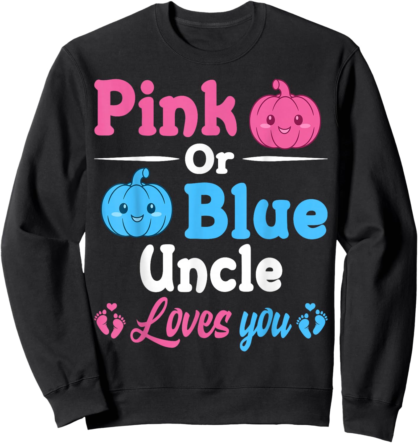 Pink Or Blue Uncle Loves You Halloween Gender Reveal Party Sweatshirt - Sweatshirt | Black