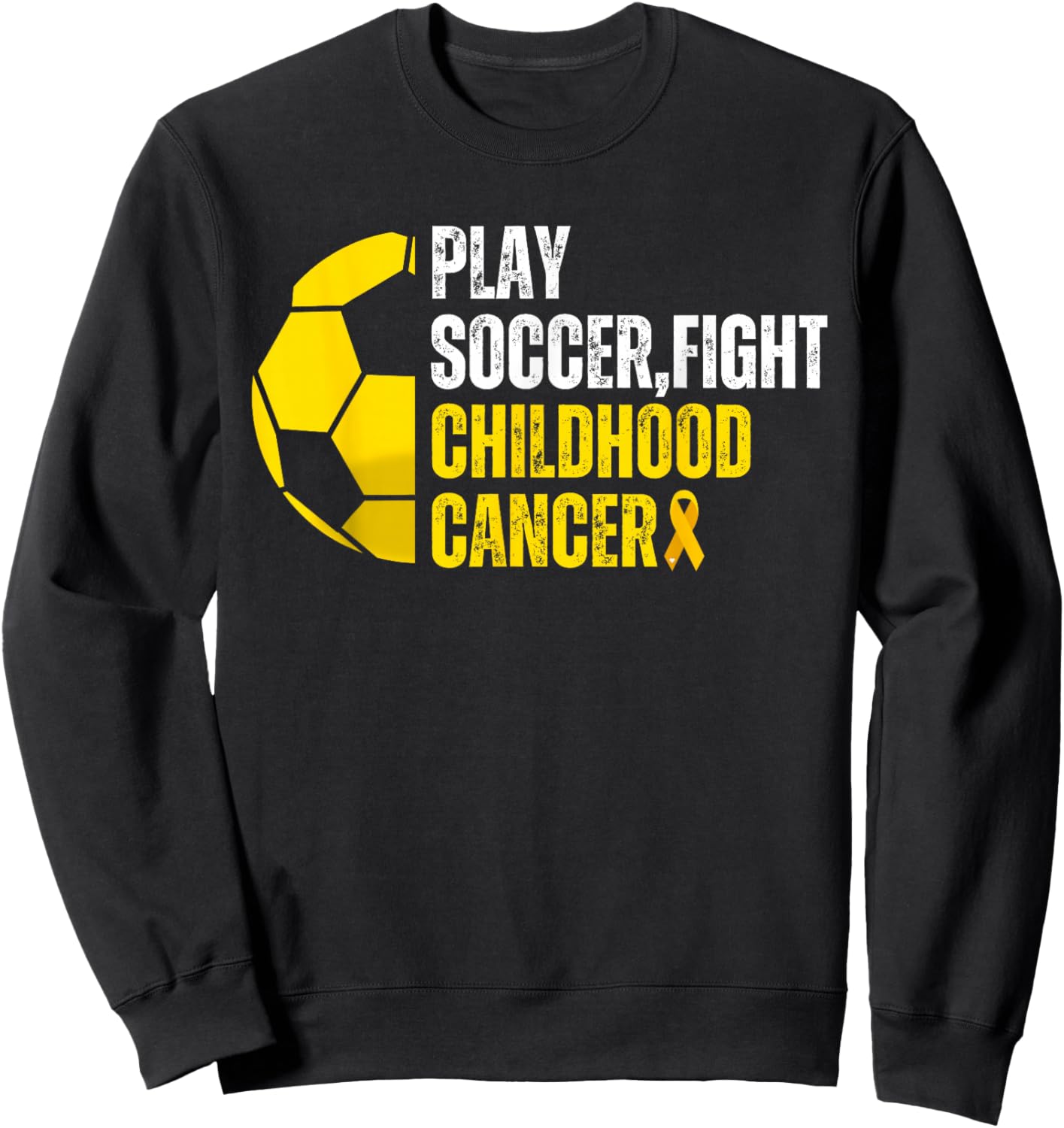 Soccer Player Ball Lovers Support Childhood Cancer Awareness Sweatshirt - Sweatshirt | Black