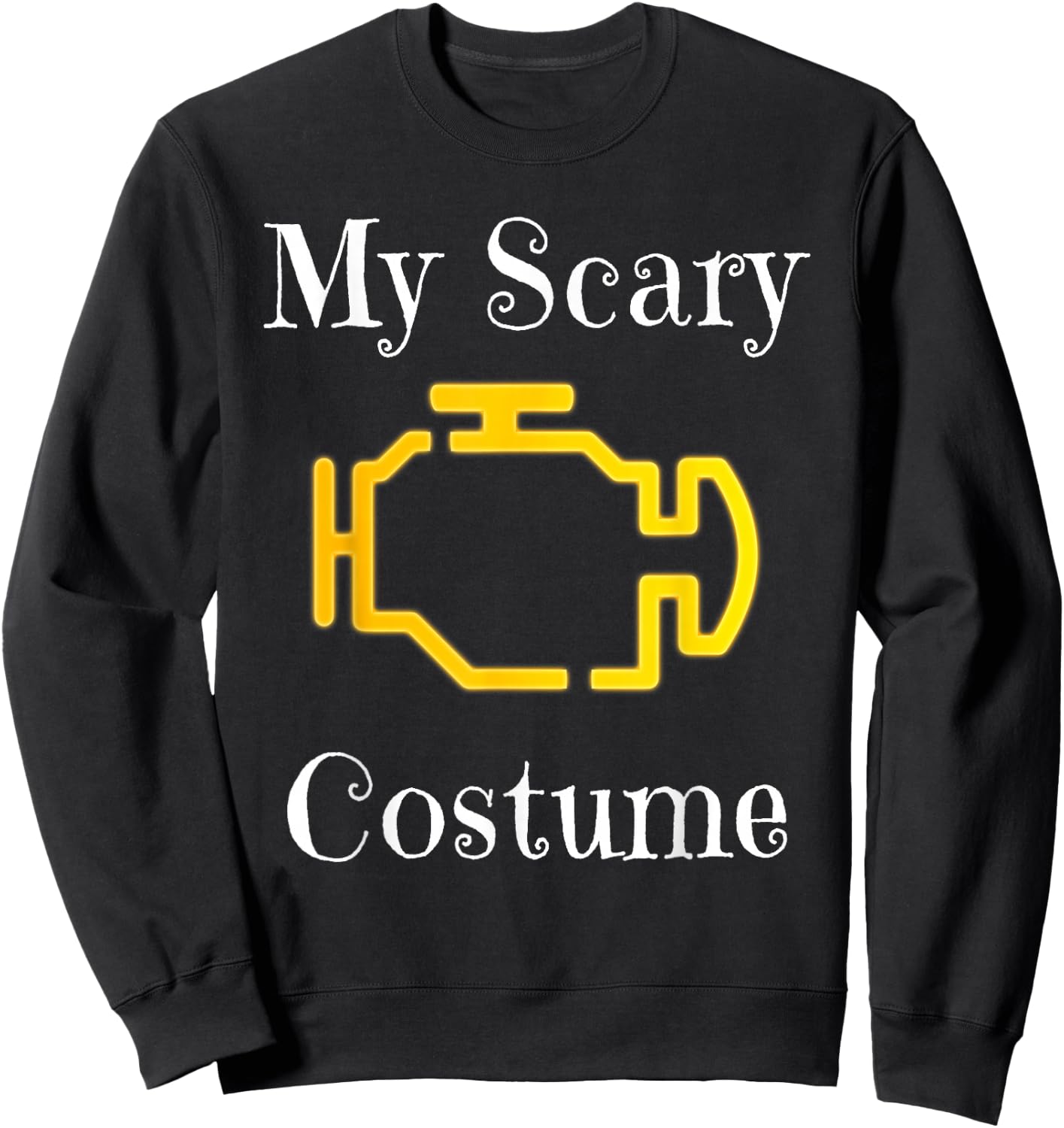 My Scary Costume Car Engine Light Men Adult Halloween Sweatshirt - Sweatshirt | Black