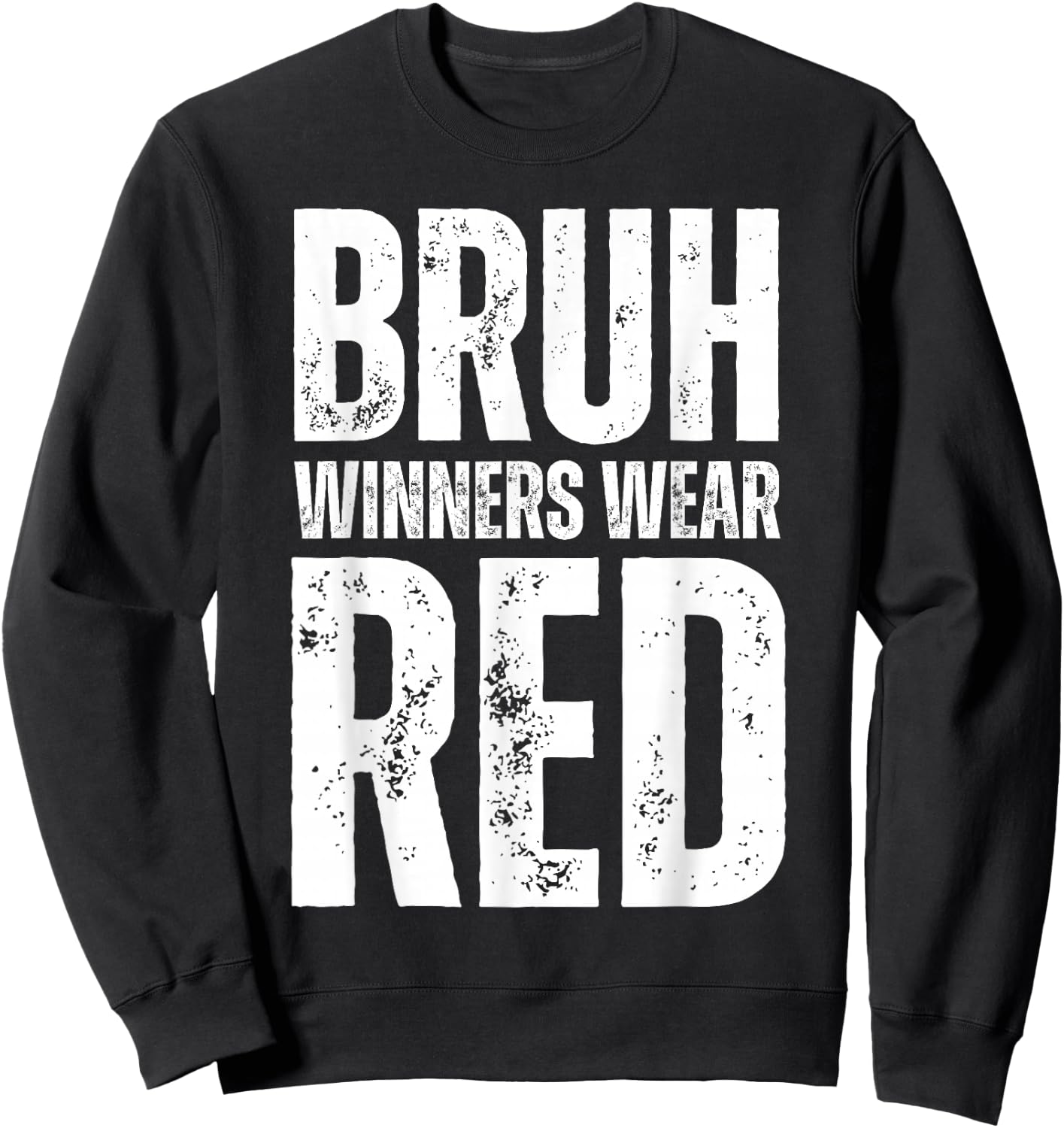 Winners Wear Red Team Spirit Week Game Color War Sports day Sweatshirt - Sweatshirt | Black