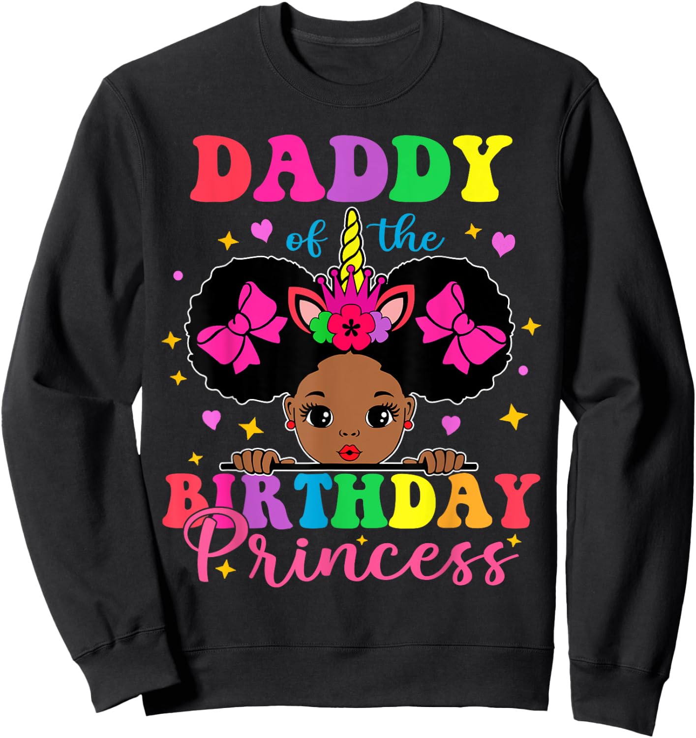 Daddy of The Birthday Girl Princess Afro Melanin Unicorn Sweatshirt - Sweatshirt | Black