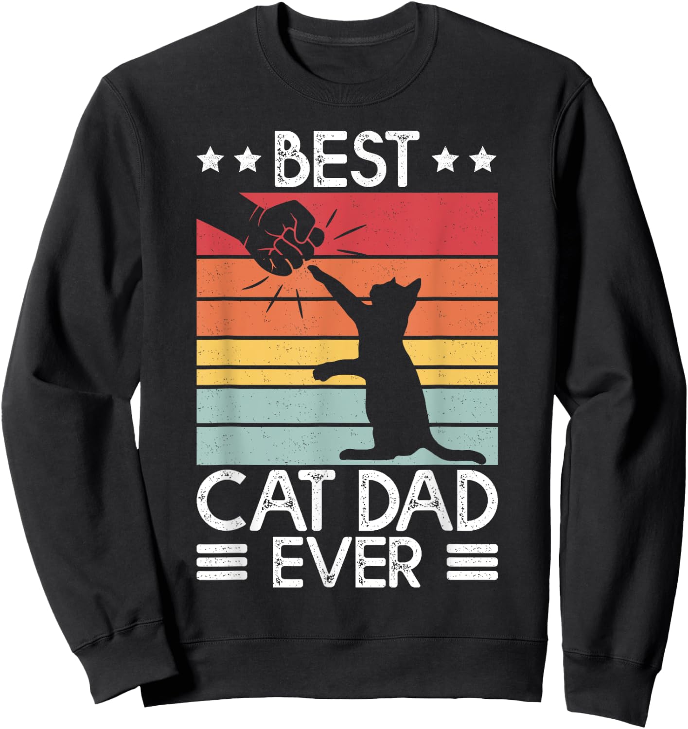 Cat Dad Shirt Best Cat Dad Ever Funny Dad Sweatshirt - Sweatshirt | Black