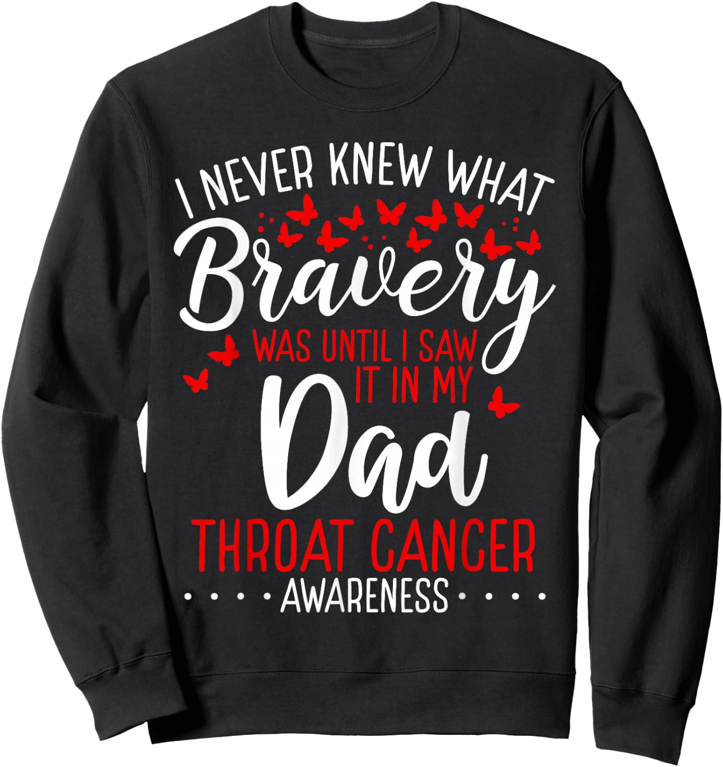 Throat Cancer Awareness Dad Fathers Day Warrior Survivor Sweatshirt - Sweatshirt | Black