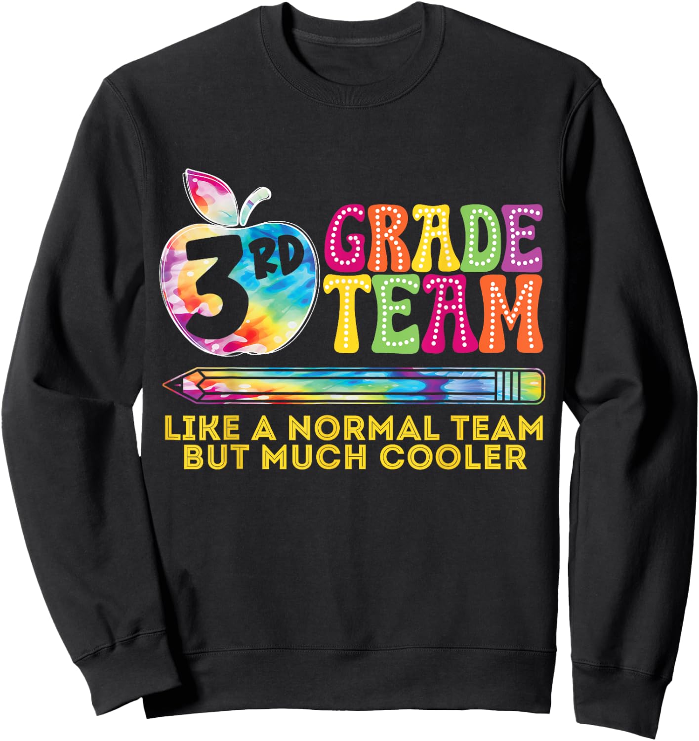 3rd Third Grade Team Like A Normal Team But Much Cooler Sweatshirt - Sweatshirt | Black