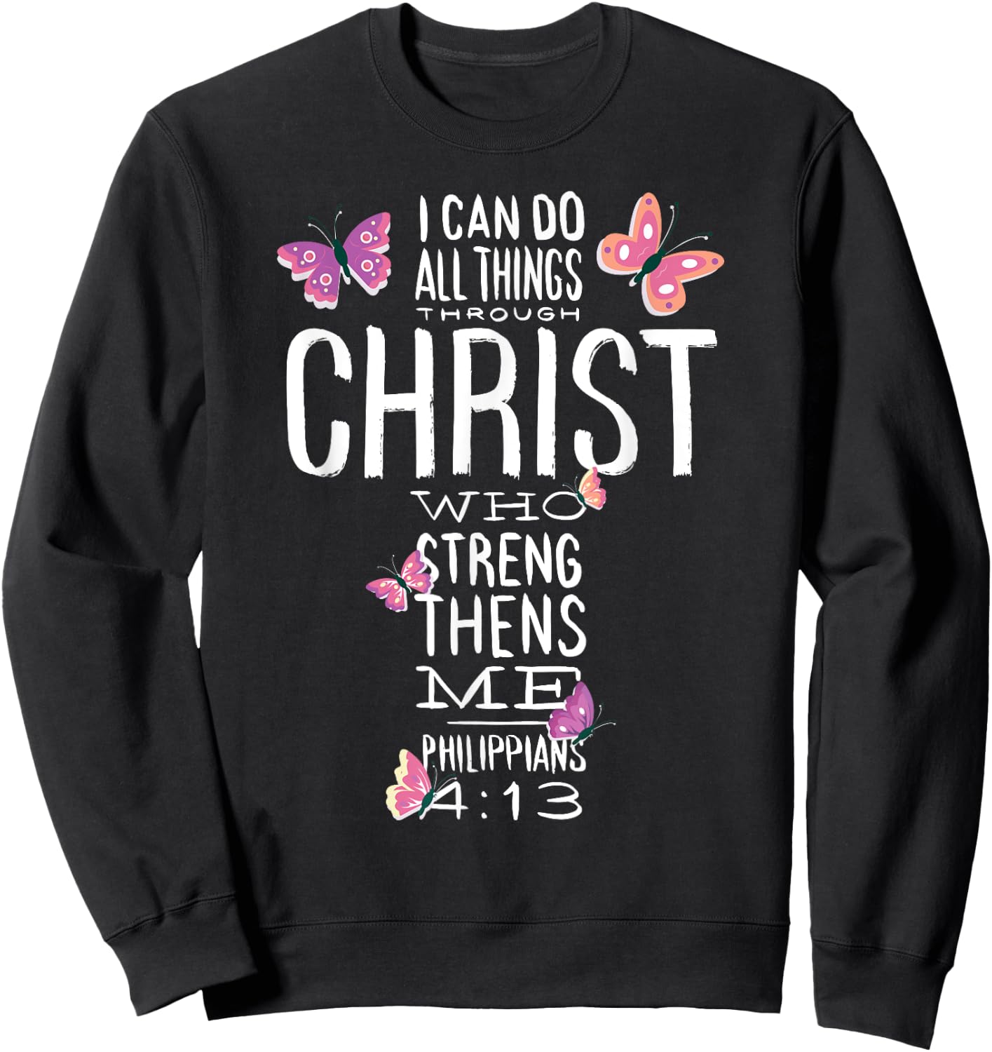 Christian Bible Verse - Beautiful Butterflies - I Can Do All Sweatshirt - Sweatshirt | Black