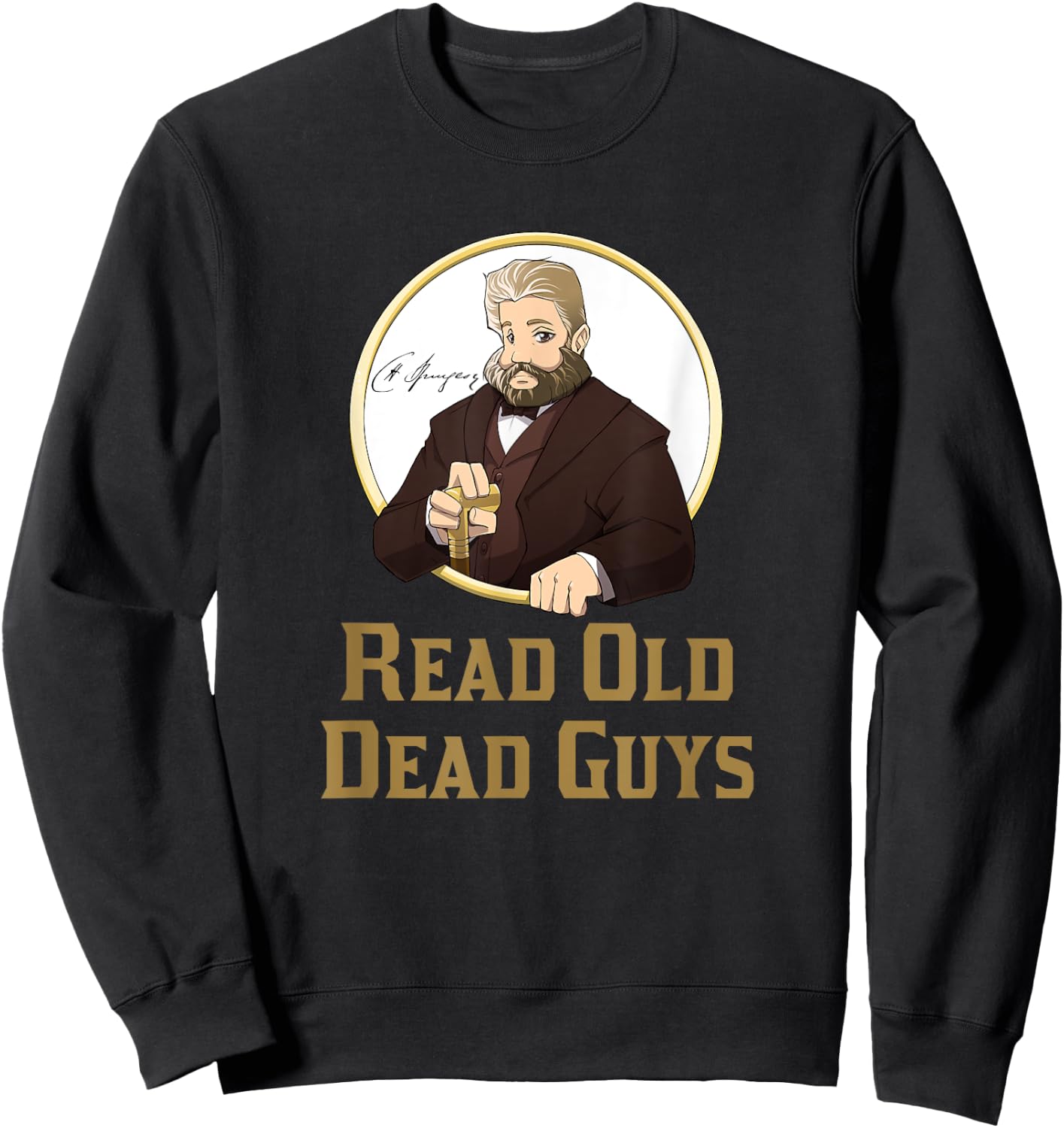 Read Old Dead Guys - funny C. H. Spurgeon bookworm Sweatshirt - Sweatshirt | Black