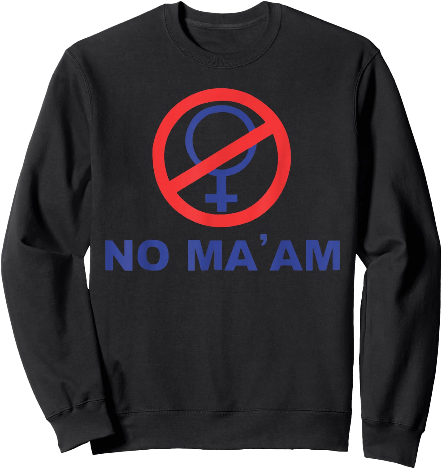 No Ma' Am Sweatshirt - Sweatshirt | Black