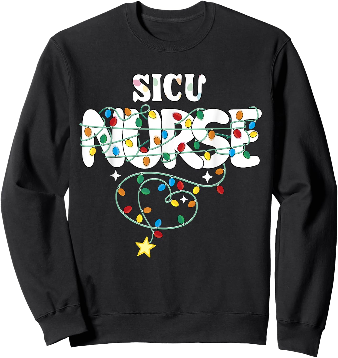 SICU Nurse Christmas Surgical ICU Nursing NP RN Squad Sweatshirt - Sweatshirt | Black