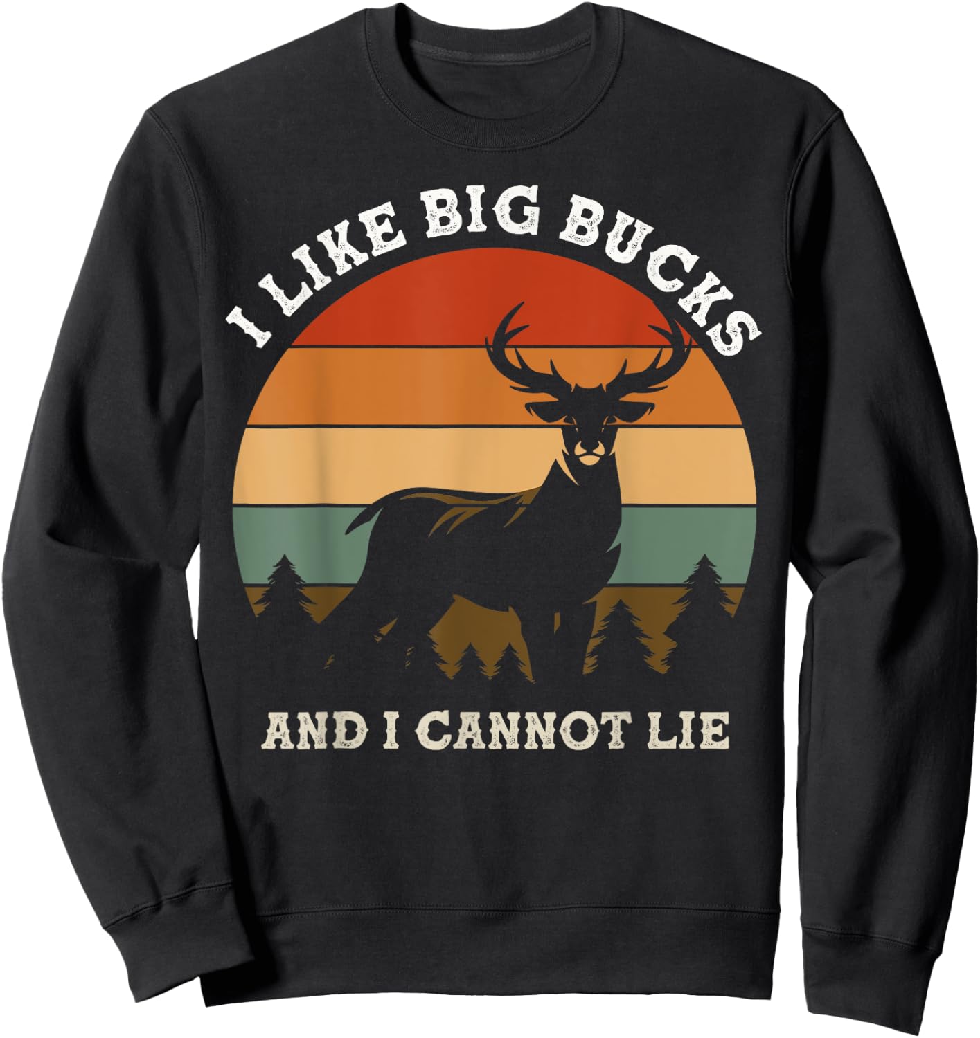I like big bucks and i cannot lie retro with mountain pine Sweatshirt - Sweatshirt | Black