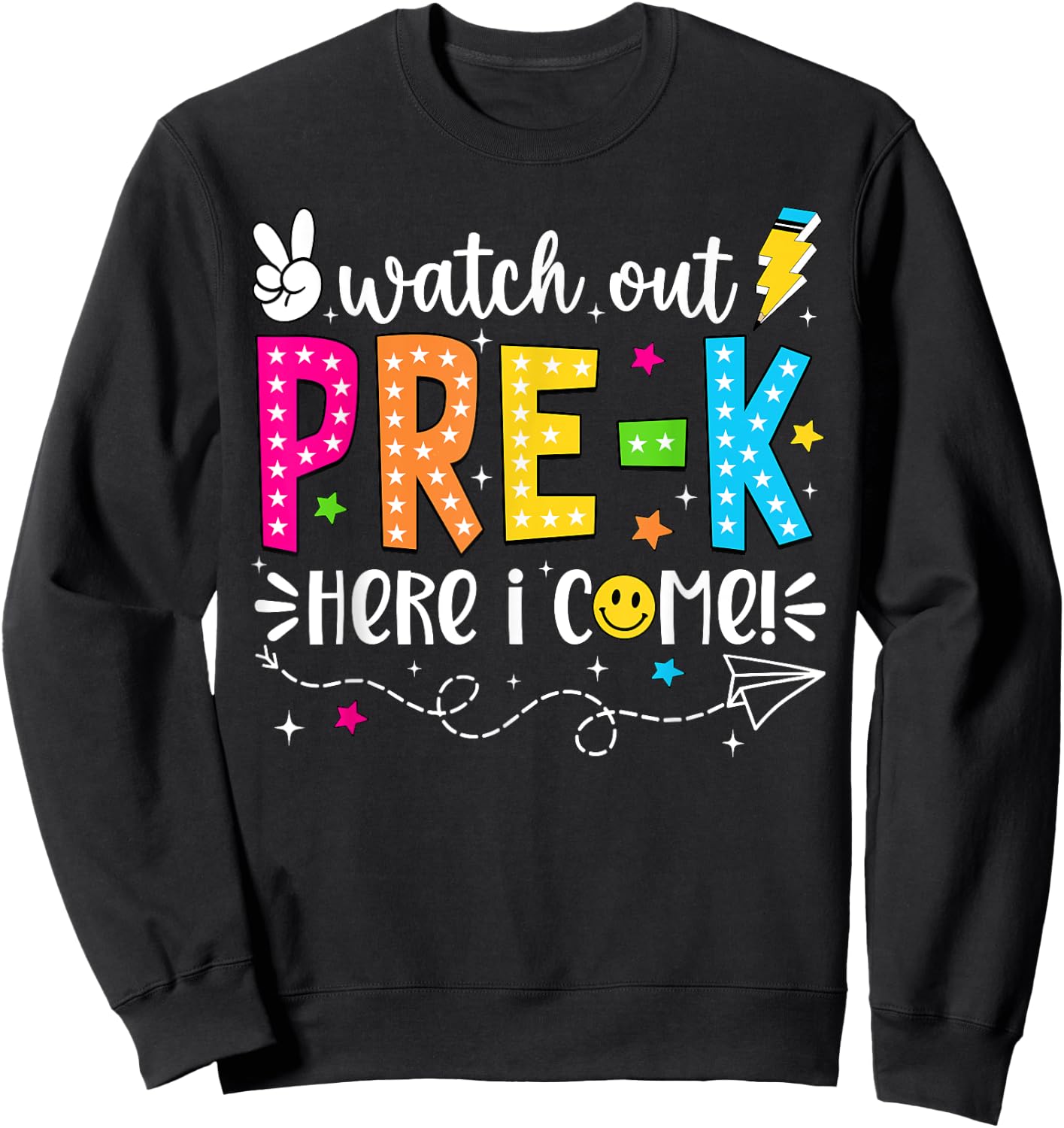 Watch Out Pre-K Here I Come Back To School Boys Girls Kids Sweatshirt - Sweatshirt | Black