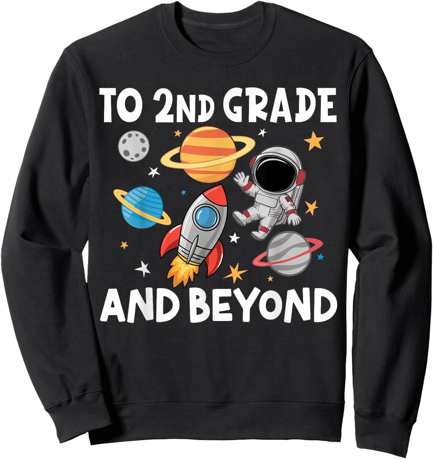 Back to Second Grade and Beyond Space First Day of School Sweatshirt - Sweatshirt | Black