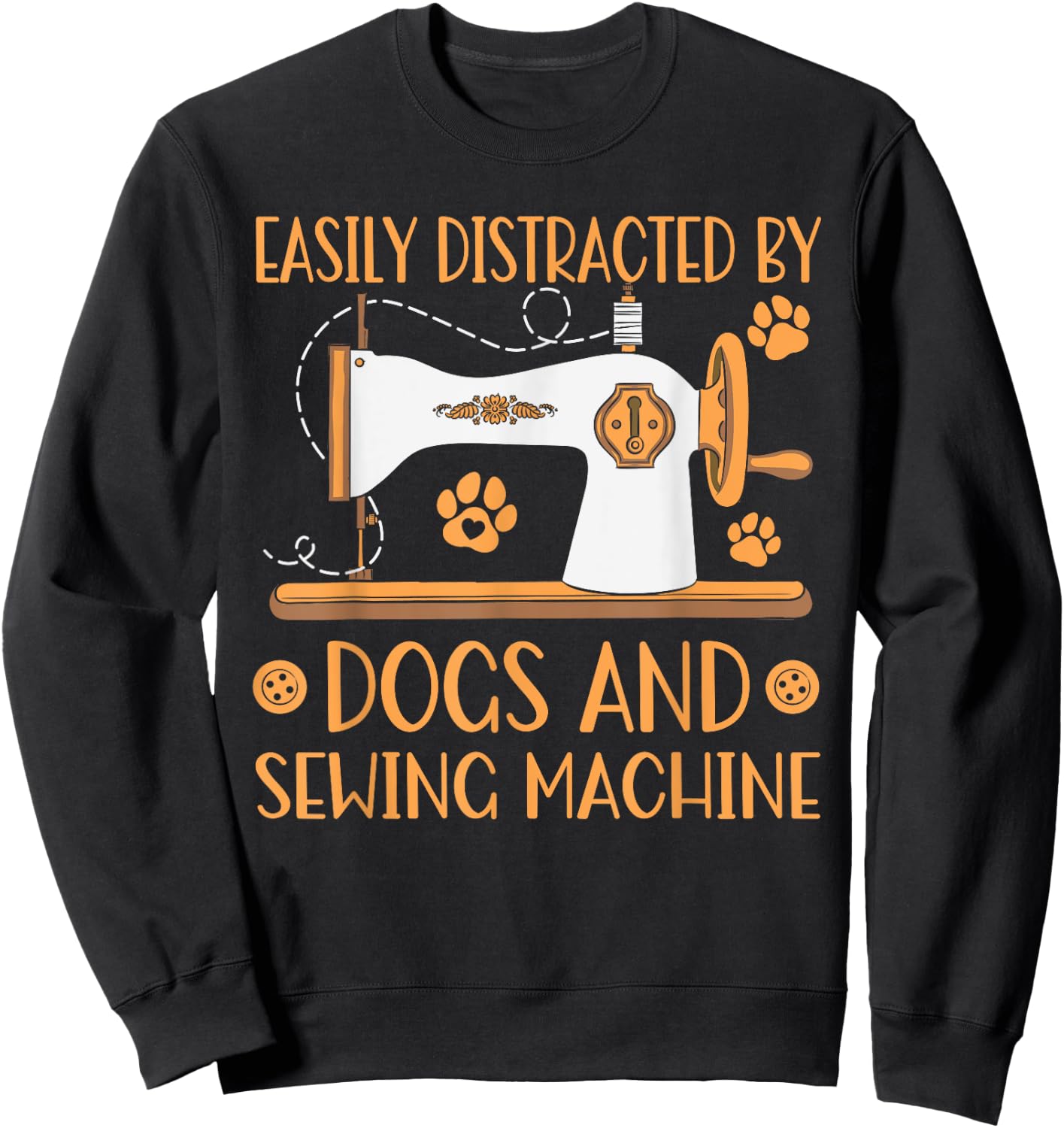 Easily Distracted By Dogs And Sewing Machines Sewer Quilting Sweatshirt - Sweatshirt | Black