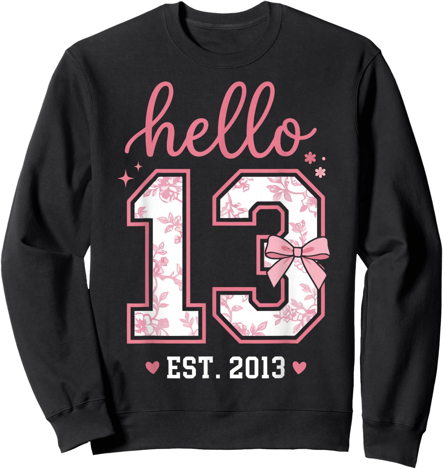 Hello Thirteen Est 2013 Coquette Bow 13th Birthday Girl Sweatshirt - Sweatshirt | Black