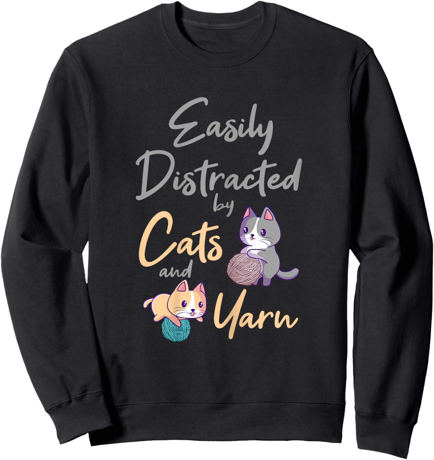 Easily Distracted By Cats And Yarn Cat Crochet Knitting Sweatshirt - Sweatshirt | Black