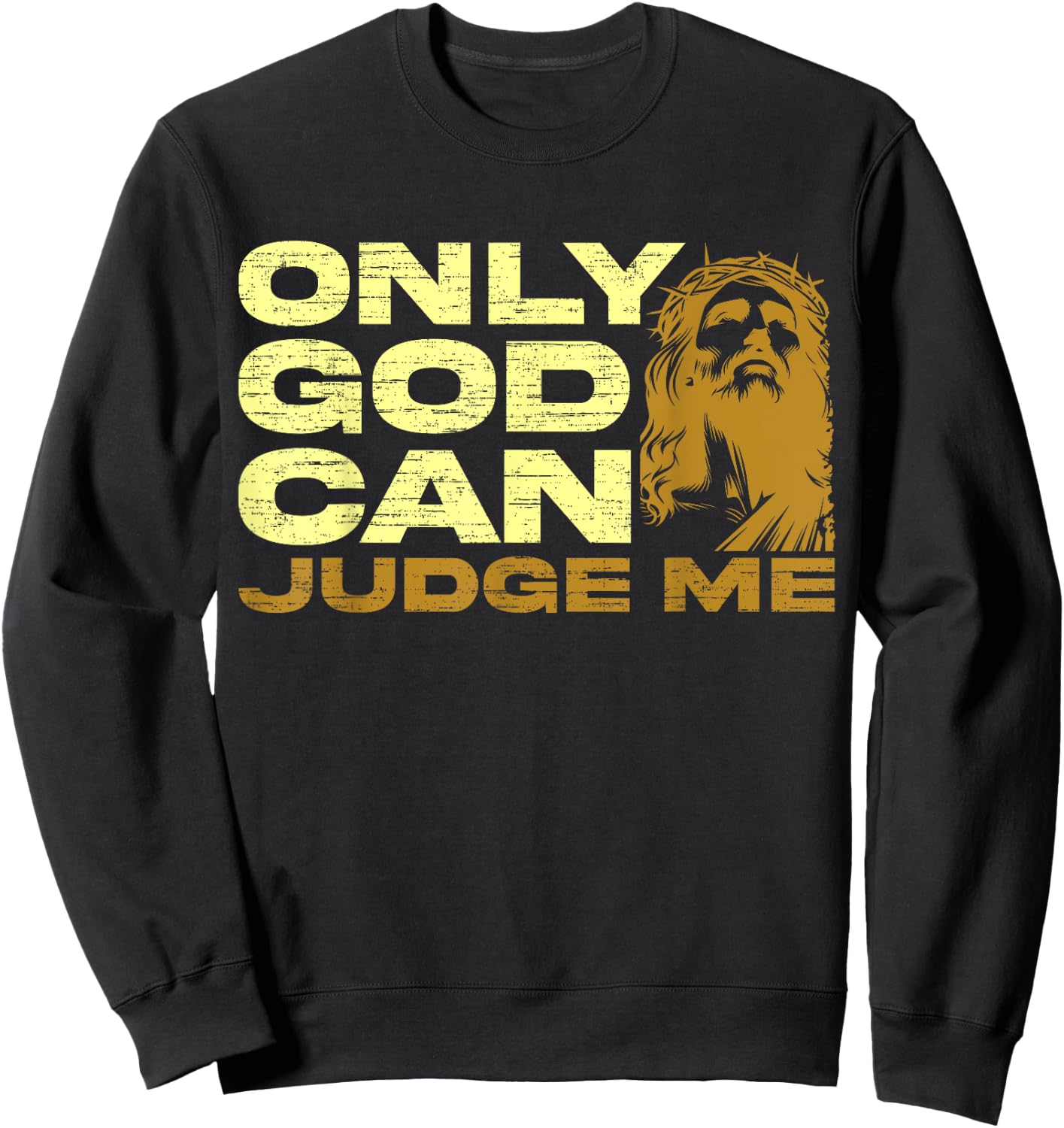 Only God Can Judge Me, Jesus Lover, Christian Women1 Sweatshirt - Sweatshirt | Black