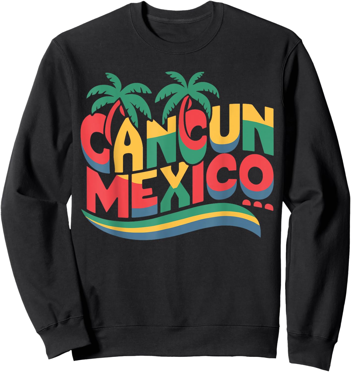 Funny Cancun Mexico Colorful Typography Sweatshirt - Sweatshirt | Black