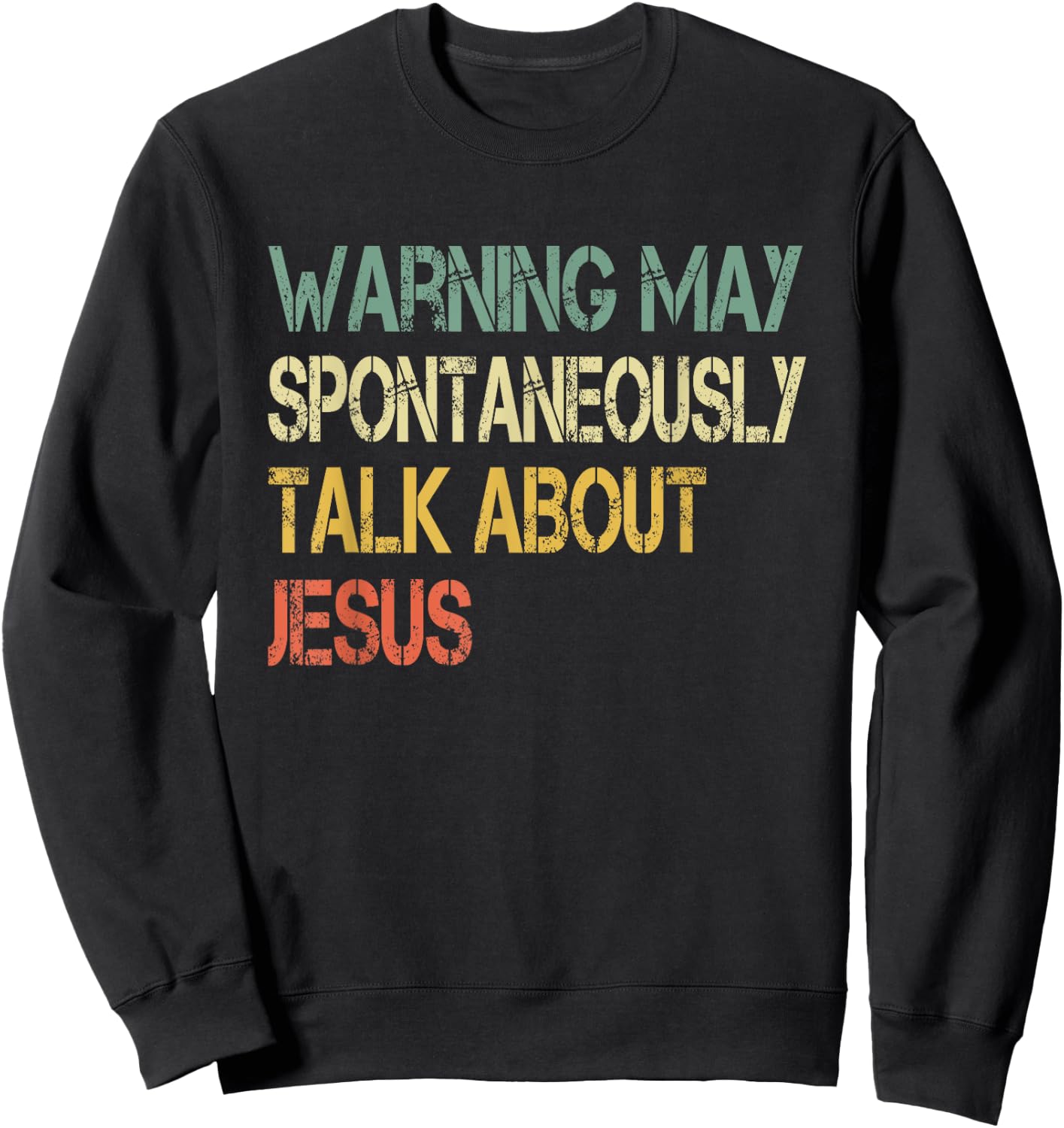 Christian Warning May Talk About Jesus God Bible Faith Sweatshirt - Sweatshirt | Black