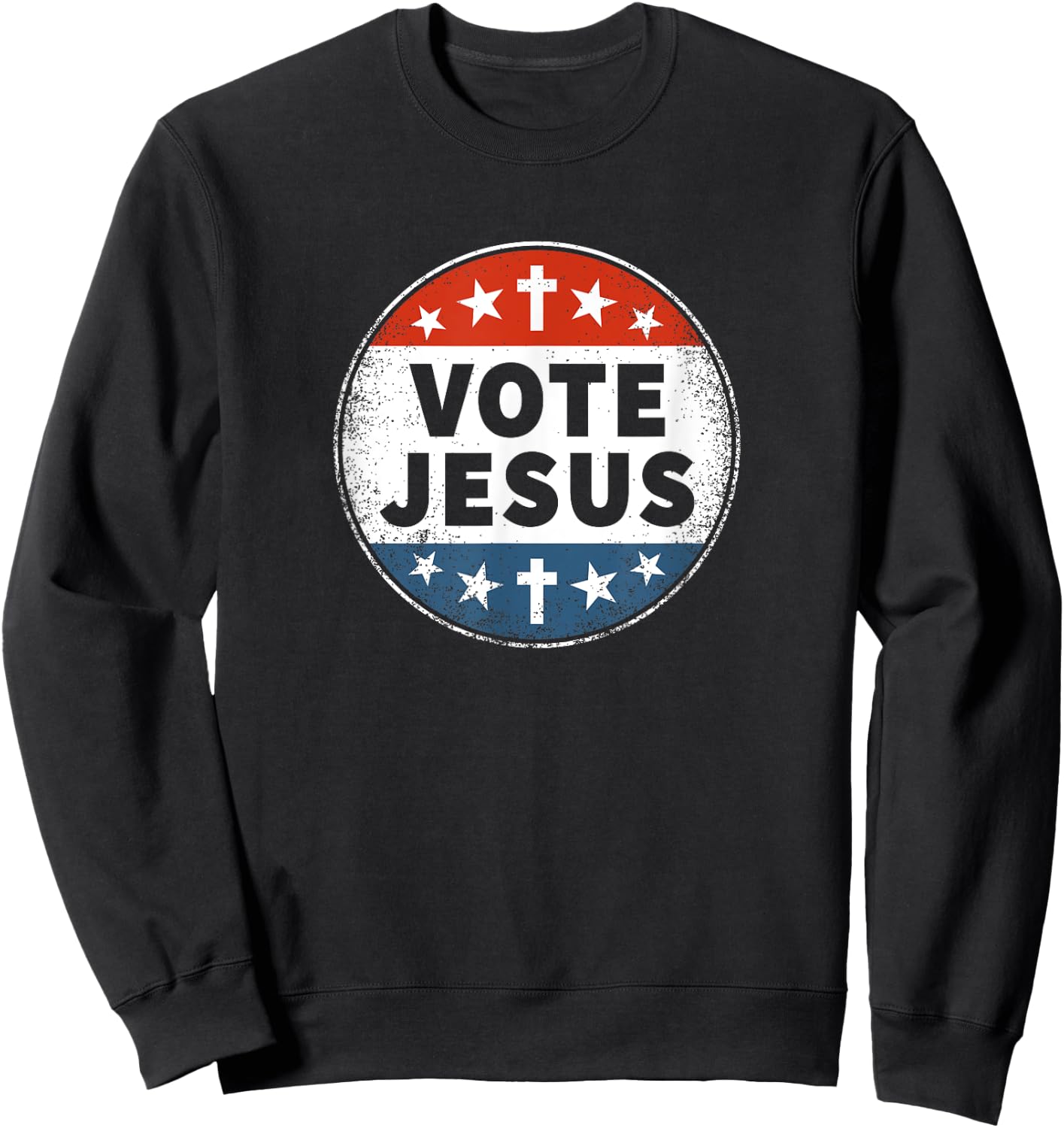 Vote Jesus - Novelty Faith Patriotic Sweatshirt - Sweatshirt | Black