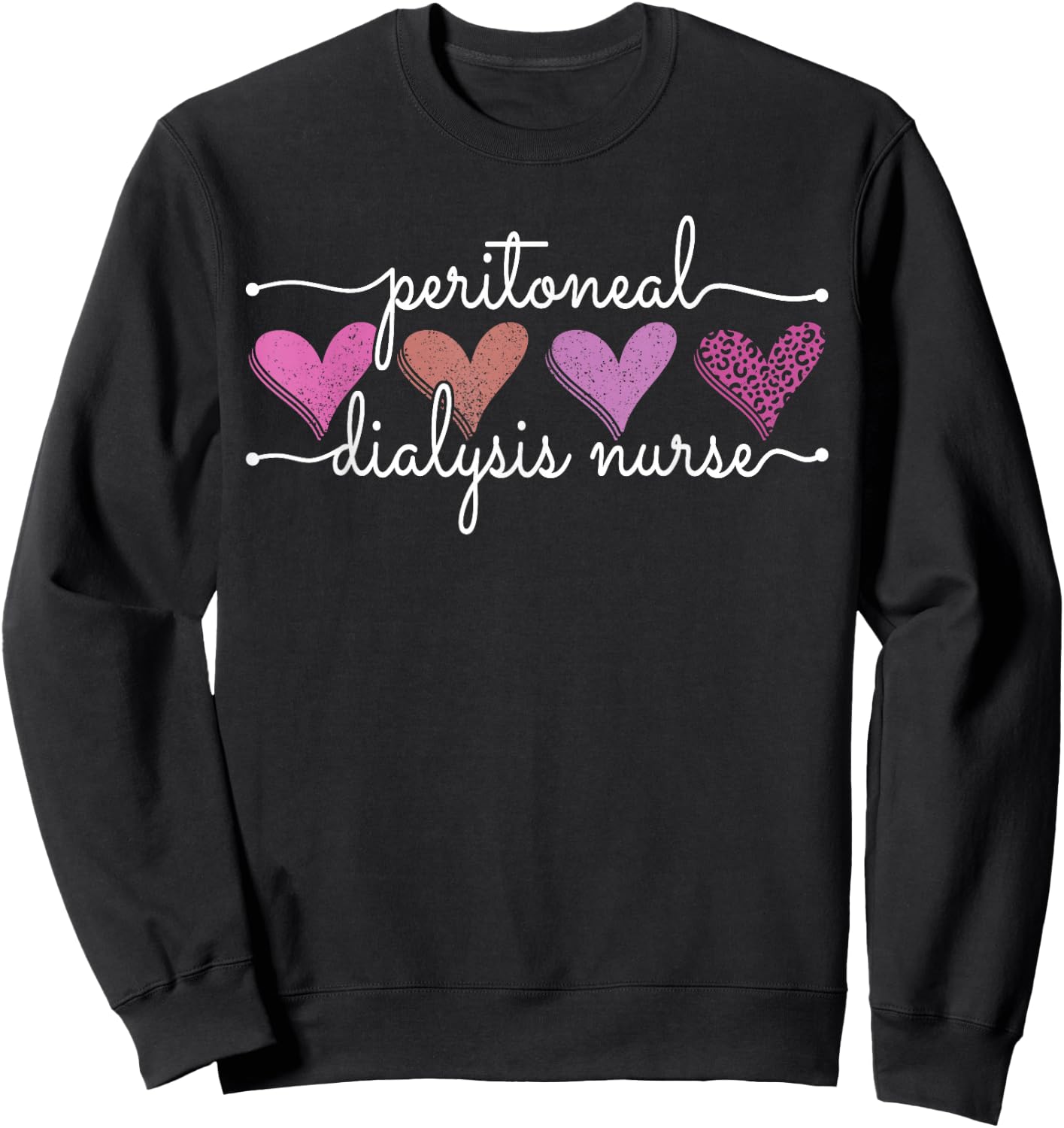 Peritoneal Dialysis Nurse Kidney Disease Funny Nursing Quote Sweatshirt - Sweatshirt | Black