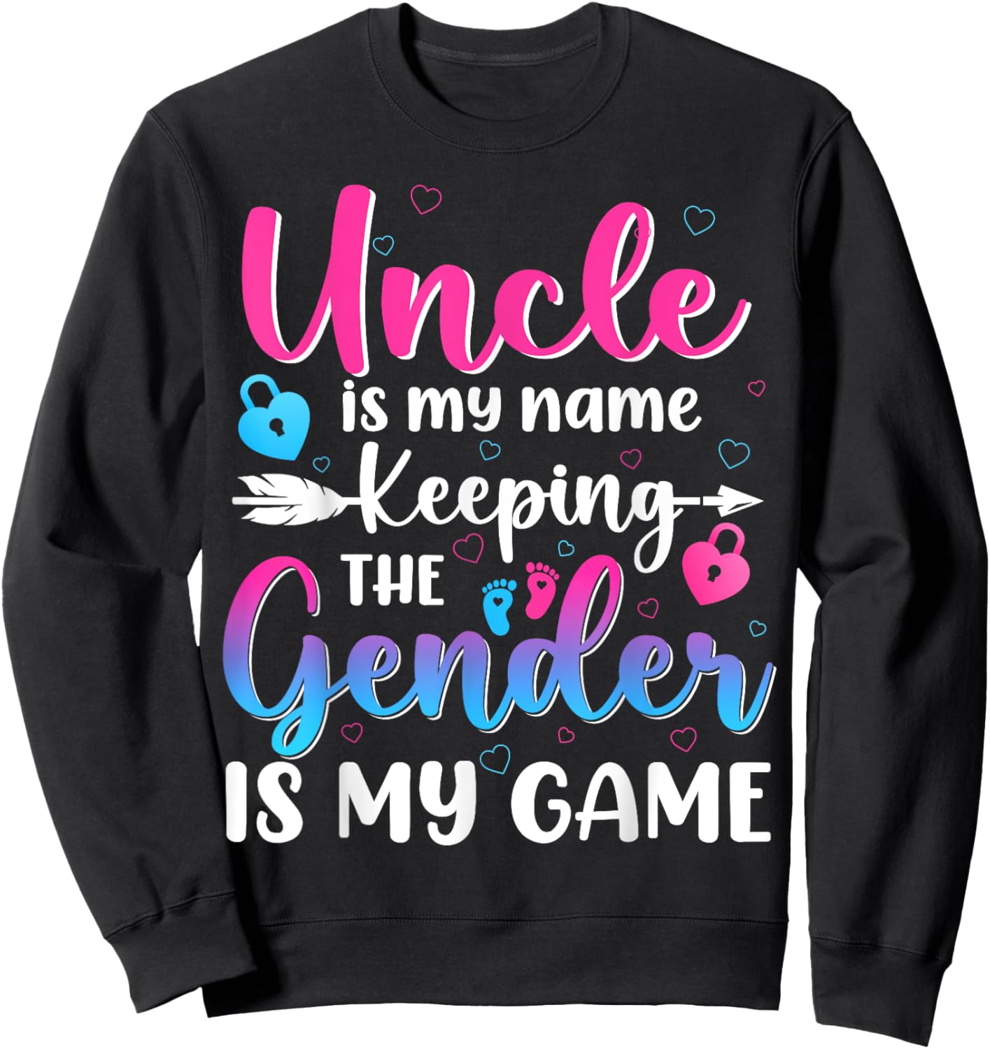Uncle Is My Name Keeping The Gender Is My Game Reveal Baby Sweatshirt - Sweatshirt | Black