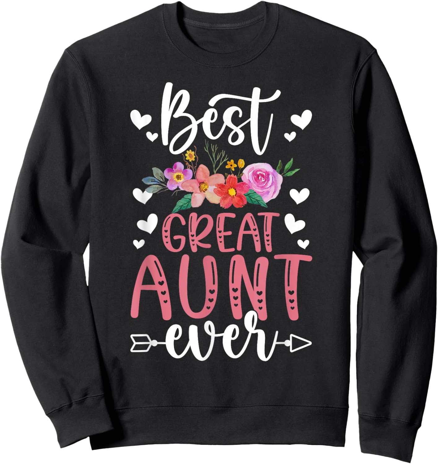 Best Great Aunt Ever Great Auntie Sweatshirt - Sweatshirt | Black