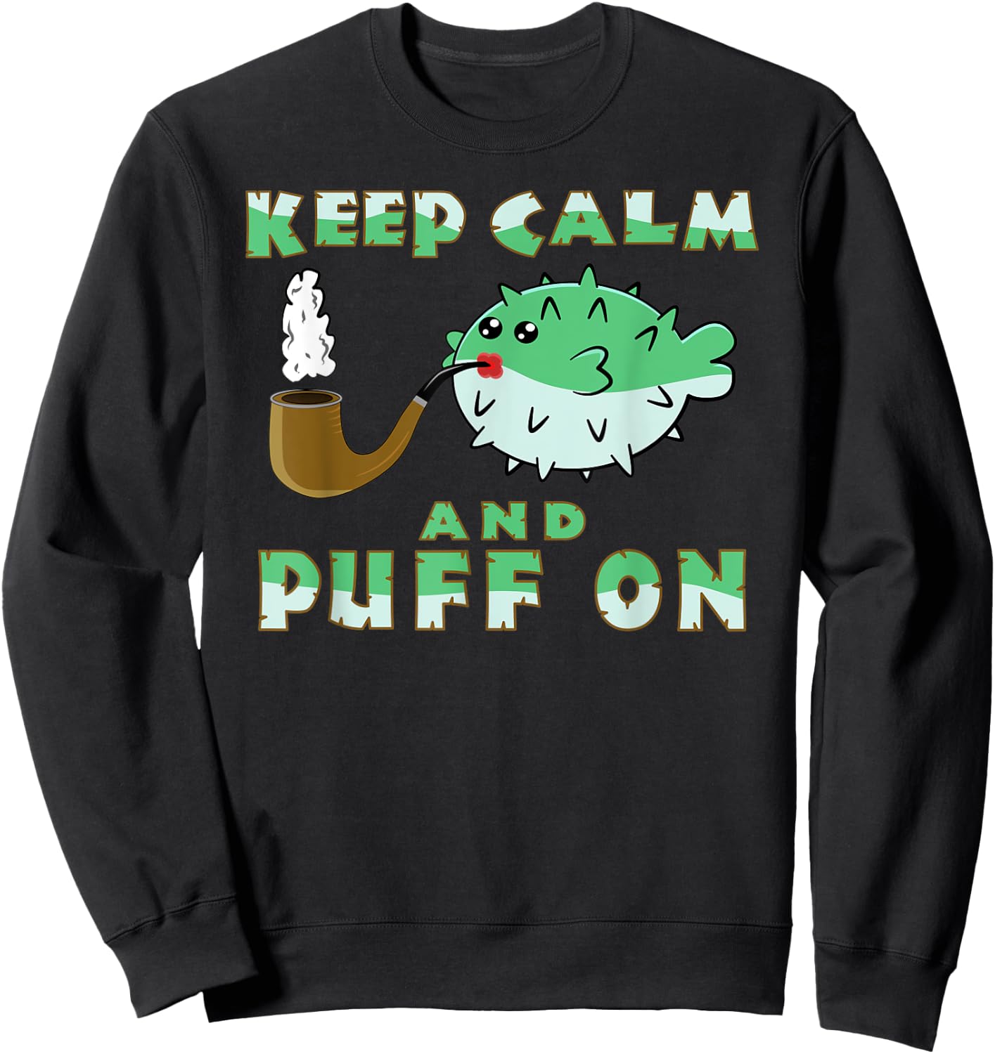 Keep Calm And Puff On Funny Puffer Fish Pipe Smoking Gift Sweatshirt - Sweatshirt | Black