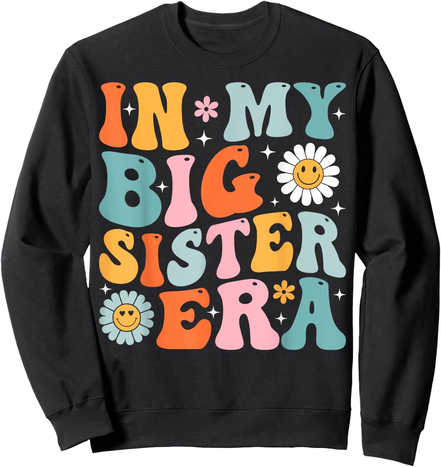Groovy In My Big Sister Era Kids Girls Boys Sweatshirt - Sweatshirt | Black