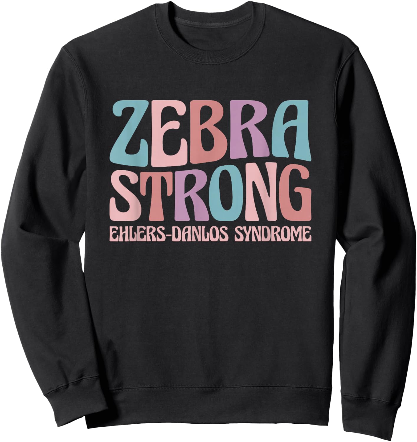 EDS Awareness Ehlers Danlos Syndrome Zebra Strong Sweatshirt - Sweatshirt | Black