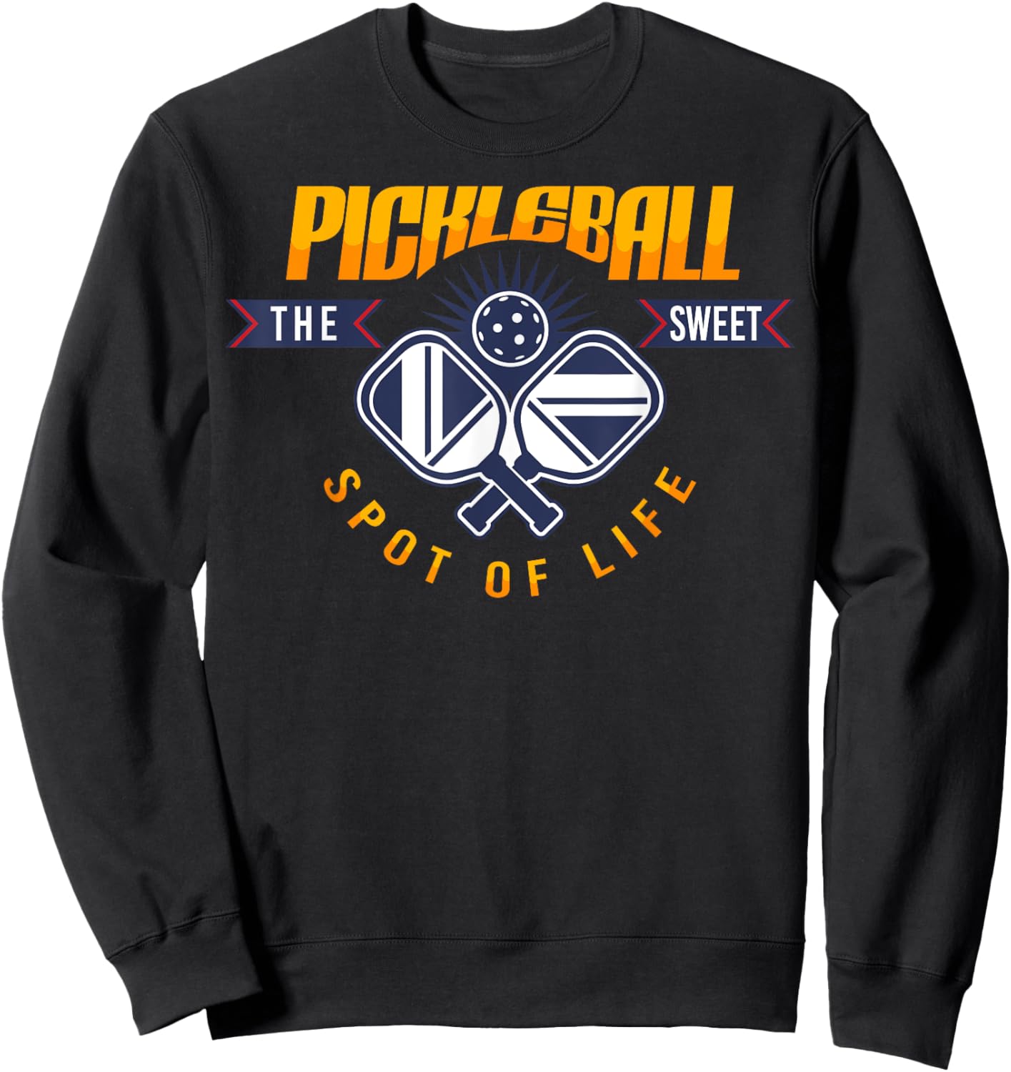 Pickleball - The Sweet Spot of Life Sweatshirt - Sweatshirt | Black