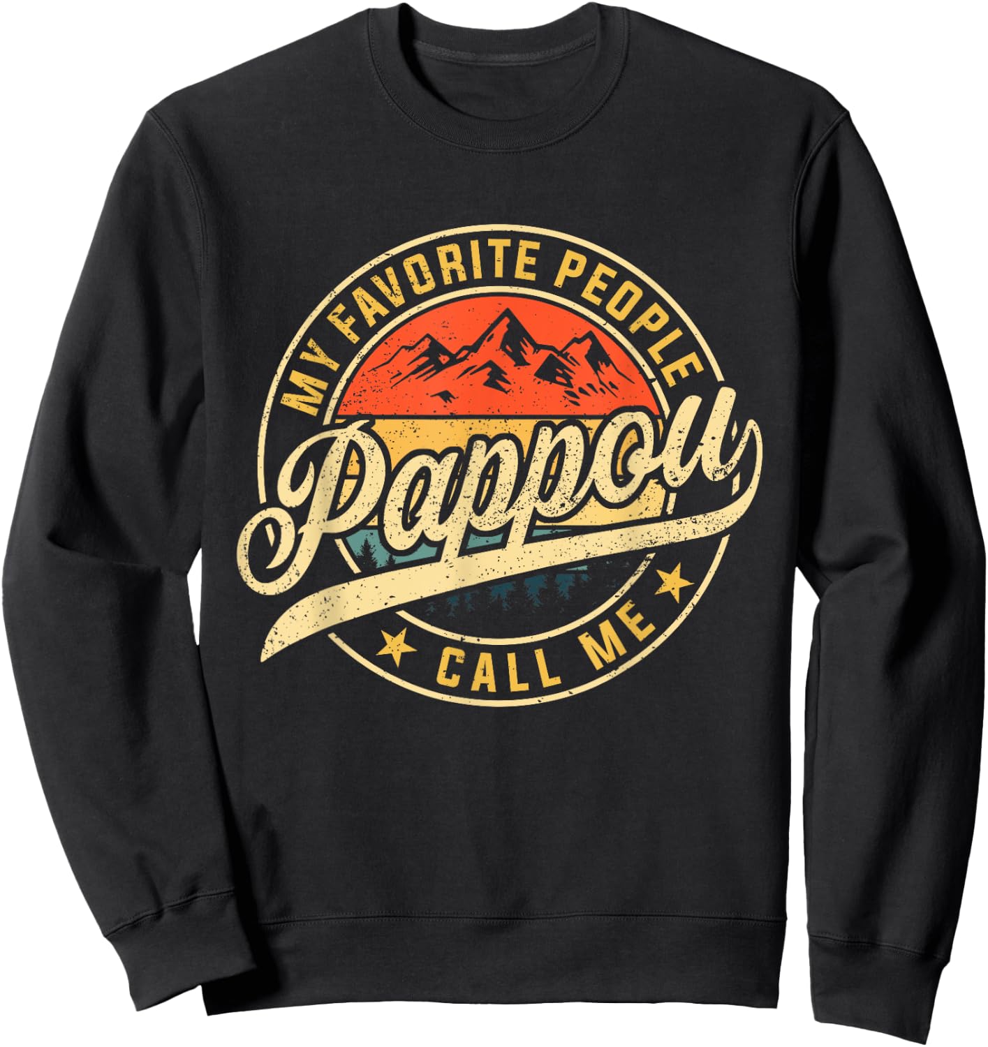 My Favorite People Call Me Pappou Funny Father's Day Sweatshirt - Sweatshirt | Black
