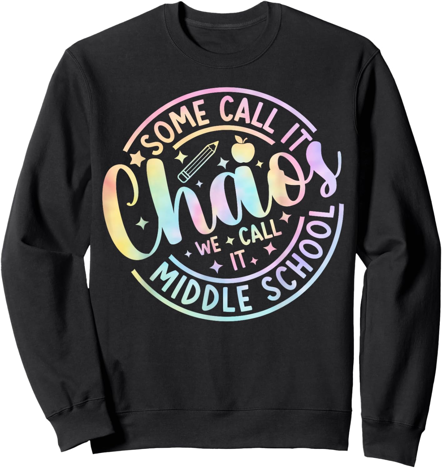 Some Call It Chaos We Call It Middle School Back To School Sweatshirt - Sweatshirt | Black