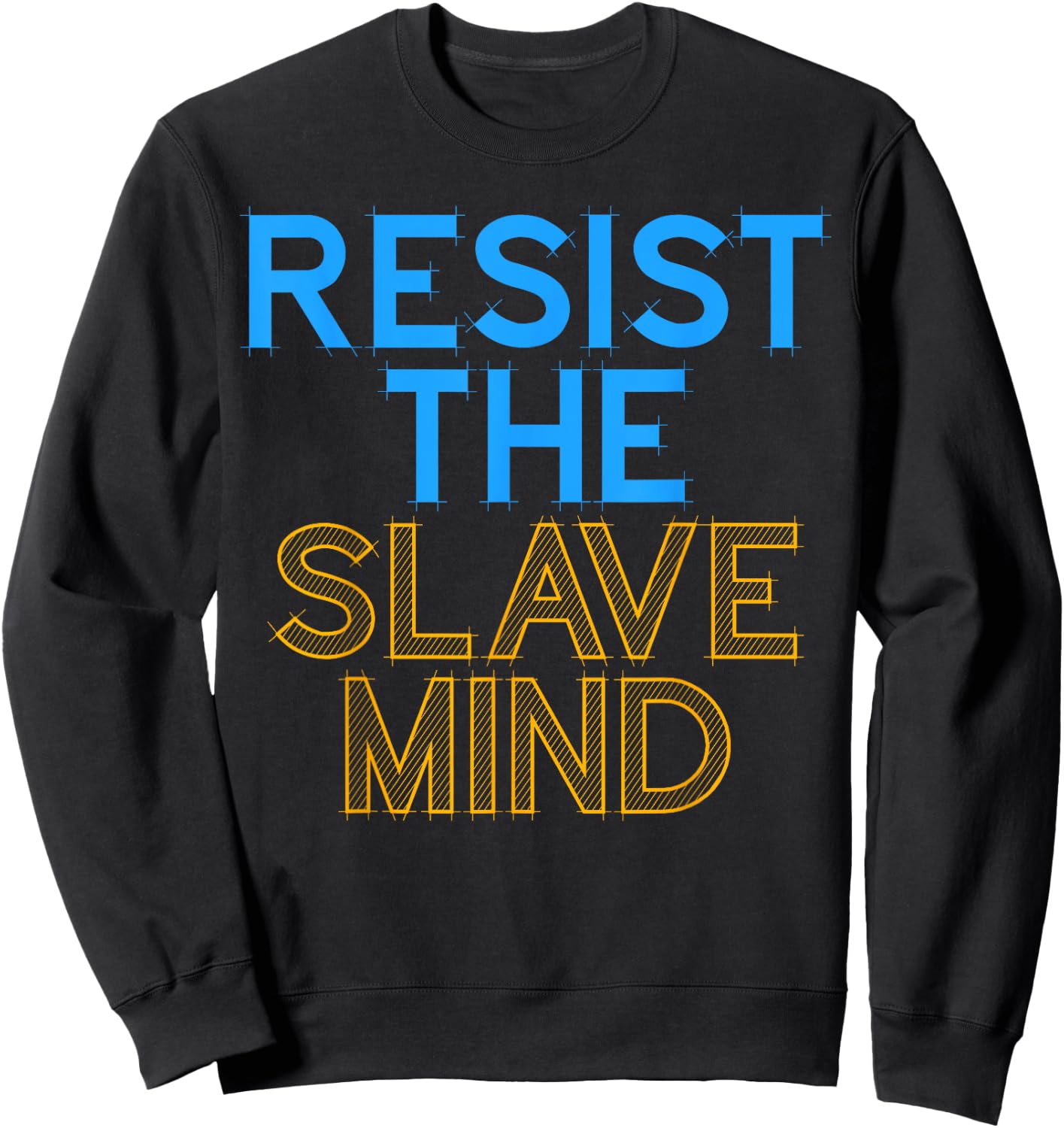 Resist the Slave Mind Anti-Control Freedom Fighter Sweatshirt - Sweatshirt | Black