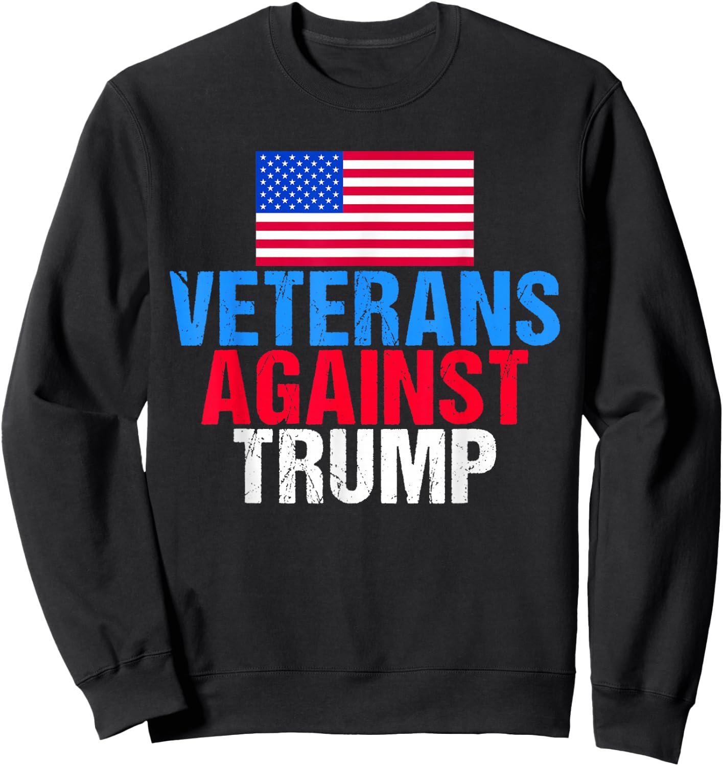 Veterans Against Trump American Flag Vintage Patriot Saying Sweatshirt - Sweatshirt | Black