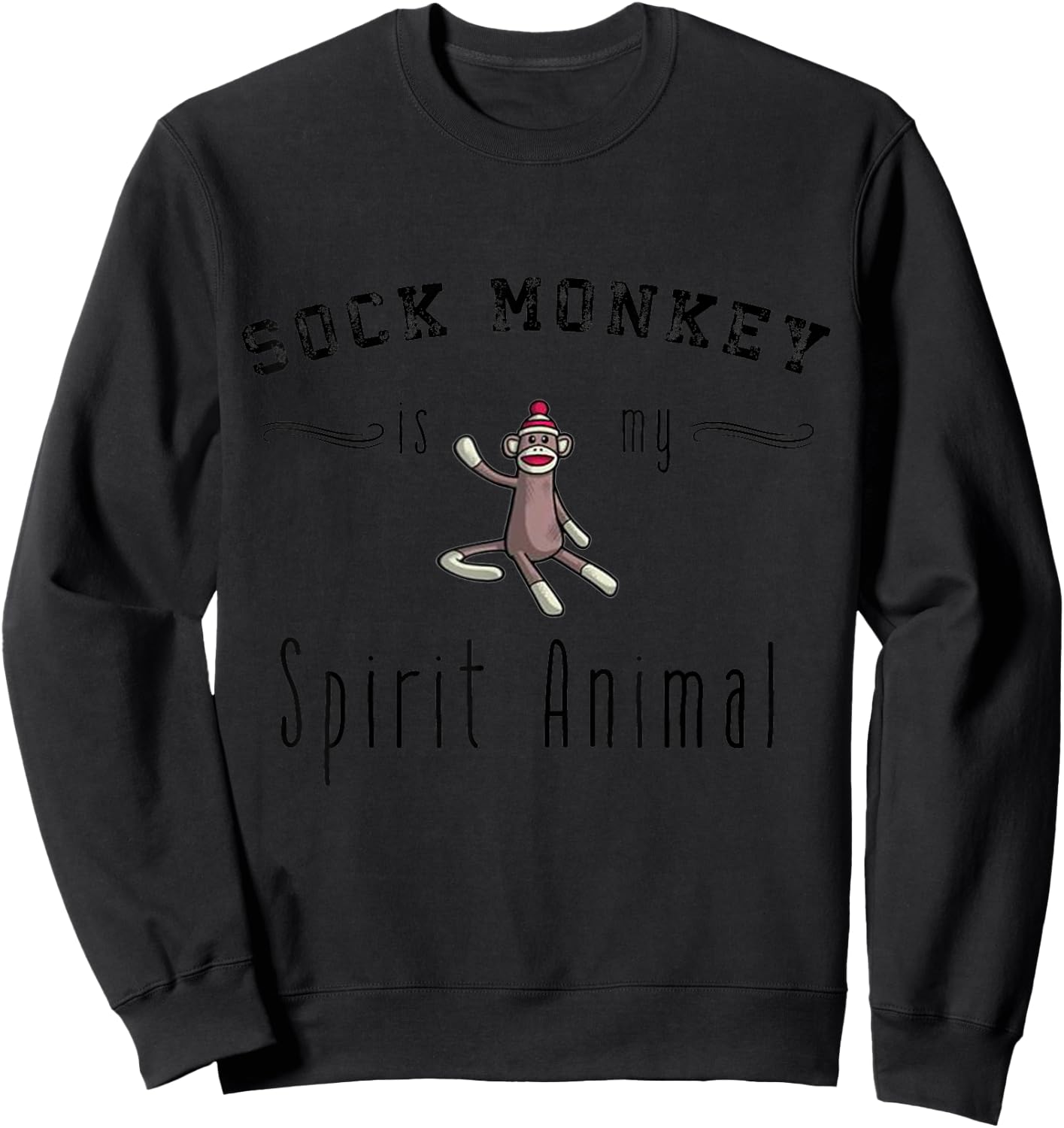 Sock Monkey Design My Spirit Animal Funny Sock Monkey Gifts Sweatshirt - Sweatshirt | Black