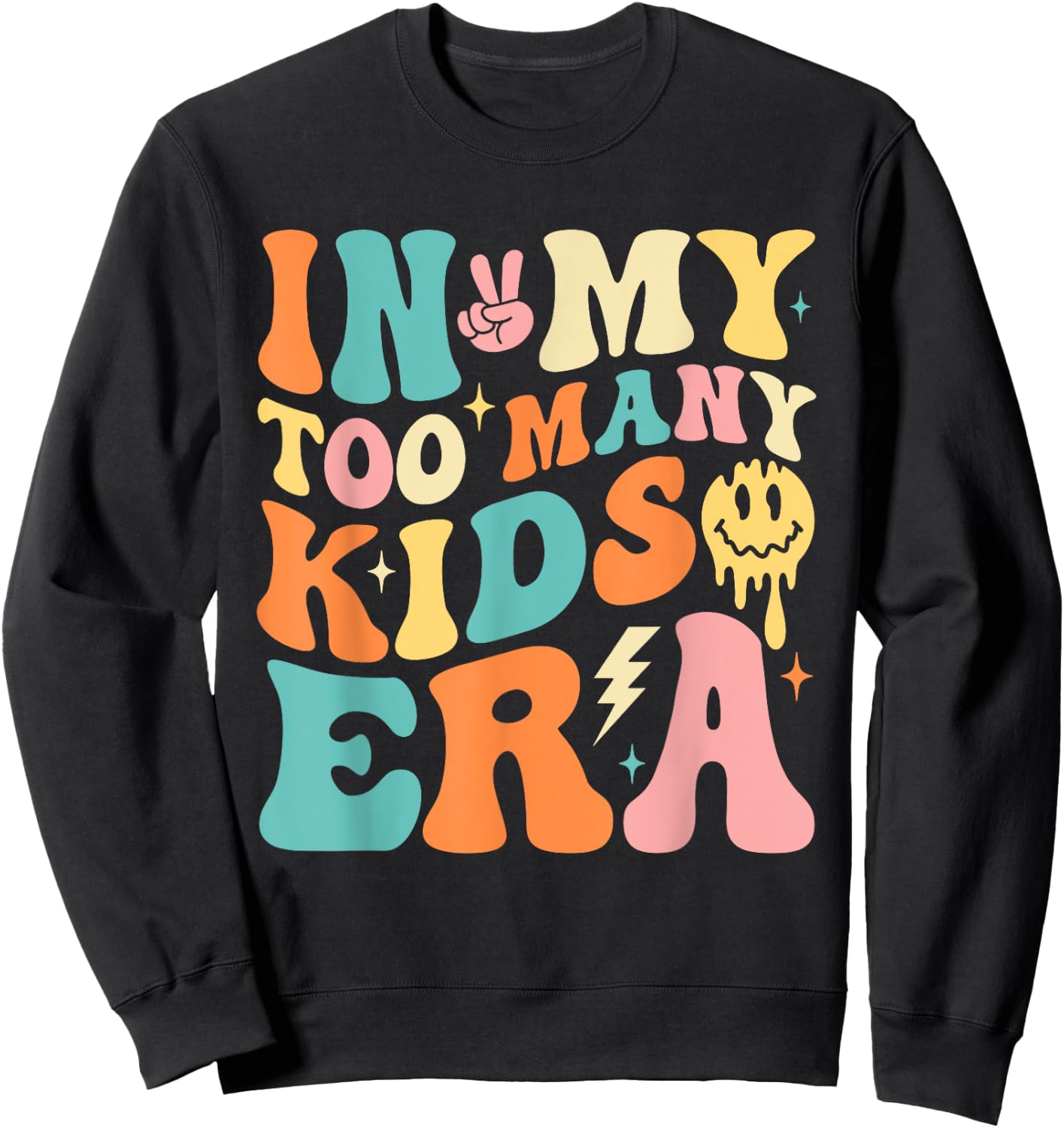 In My Too Many Kids Era Funny Mom Dad Kids Sweatshirt - Sweatshirt | Black