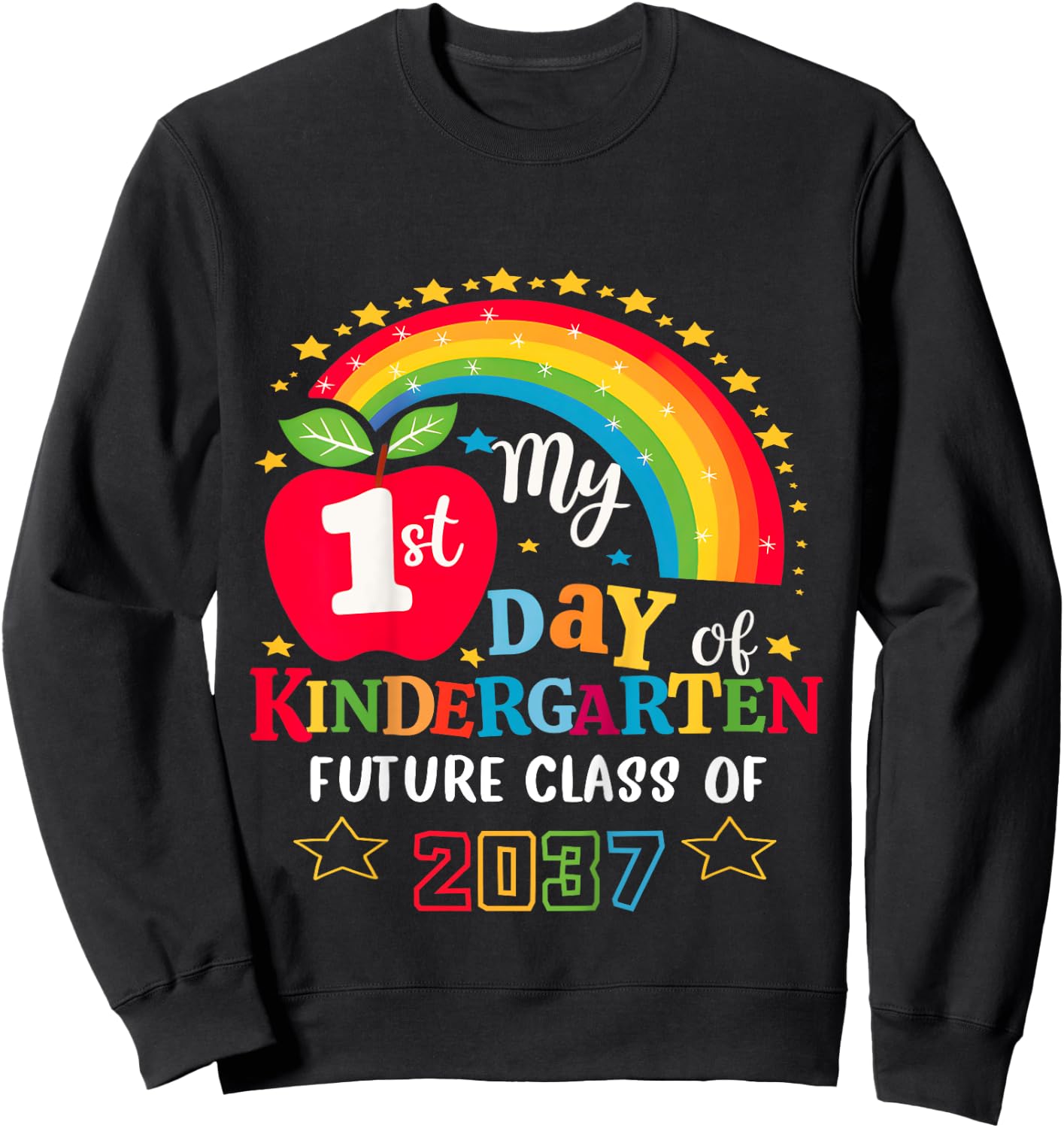 My First Day of Kindergarten Future Class of 2037 Girl Boy Sweatshirt - Sweatshirt | Black