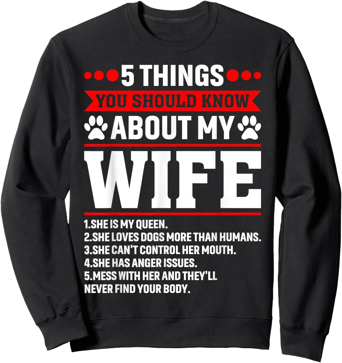 5 Things You Should Know About My Wife Dog Paw Husband Men Sweatshirt - Sweatshirt | Black