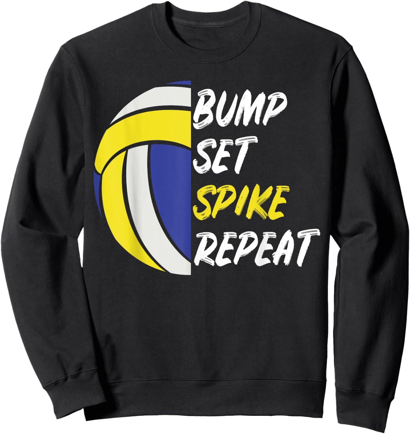 Beach Volleyball Bump Set Spike Repeat Gift: & Sweatshirt - Sweatshirt | Black