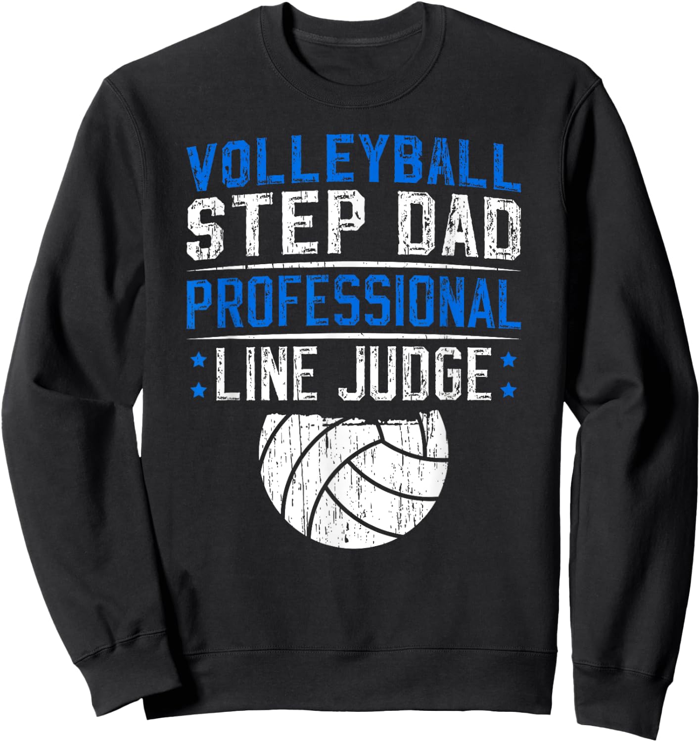 Volleyball Step-Dad Line Judge Volleyball Player Stepfather Sweatshirt - Sweatshirt | Black