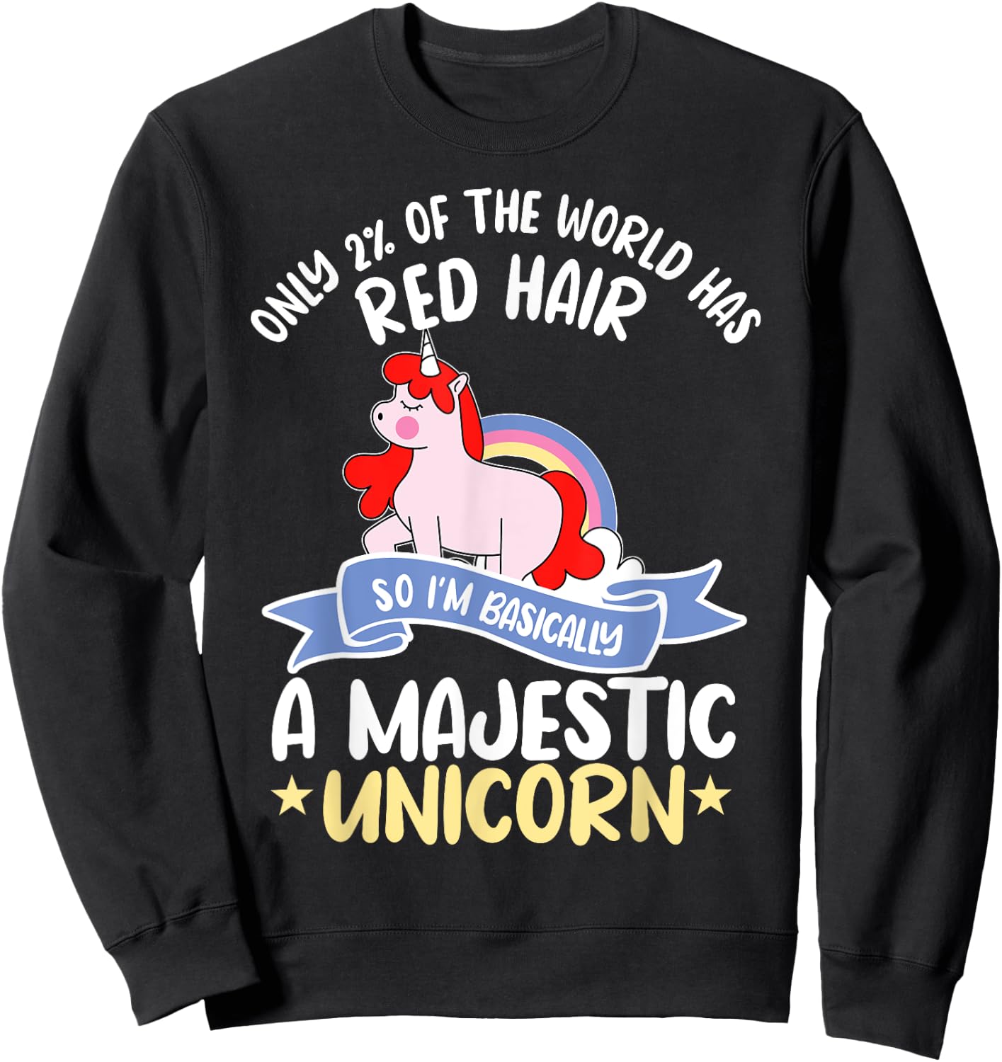 Only 2% Of The World Has Red Hair Unicorn Ginger Redhead Sweatshirt - Sweatshirt | Black