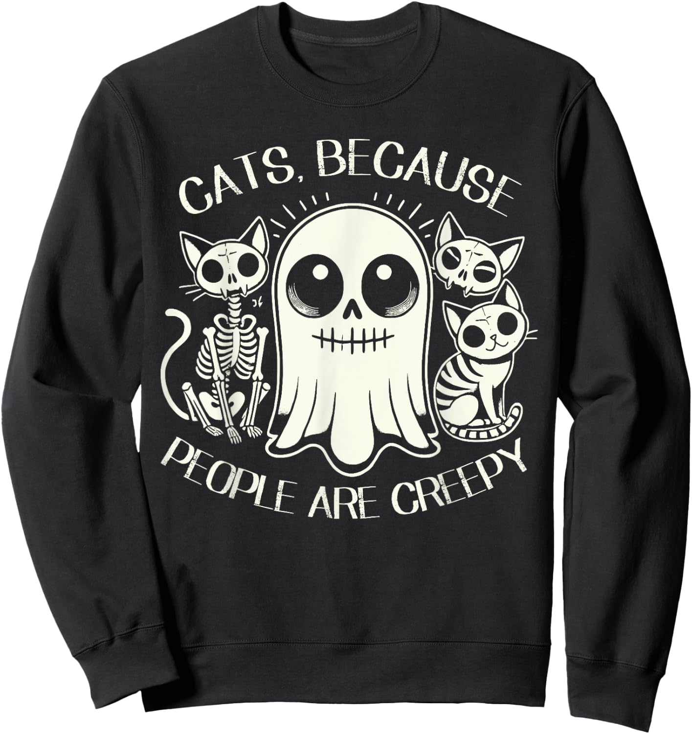 Cats Because People Are Creepy Shirt Cat Lovers Halloween Men Women Kids Sweatshirt - Sweatshirt | Black