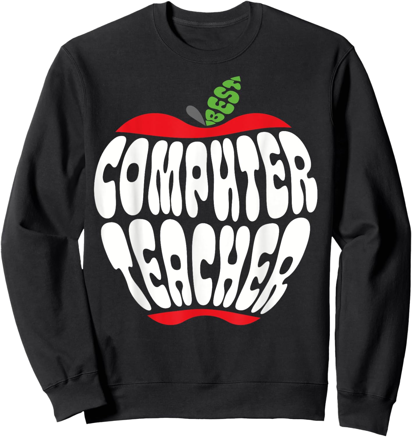 Computer Teacher Science IT Tech Technology Back To School Sweatshirt - Sweatshirt | Black