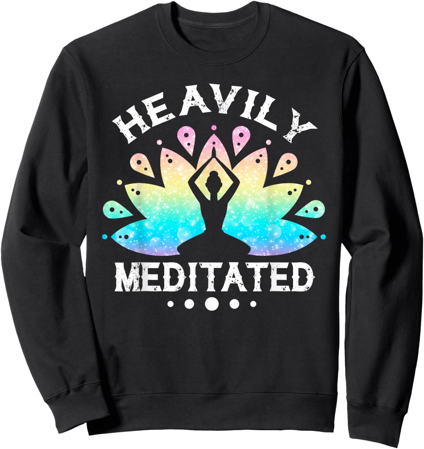 Heavily Meditated Men Women Funny Yoga Meditation Sweatshirt - Sweatshirt | Black