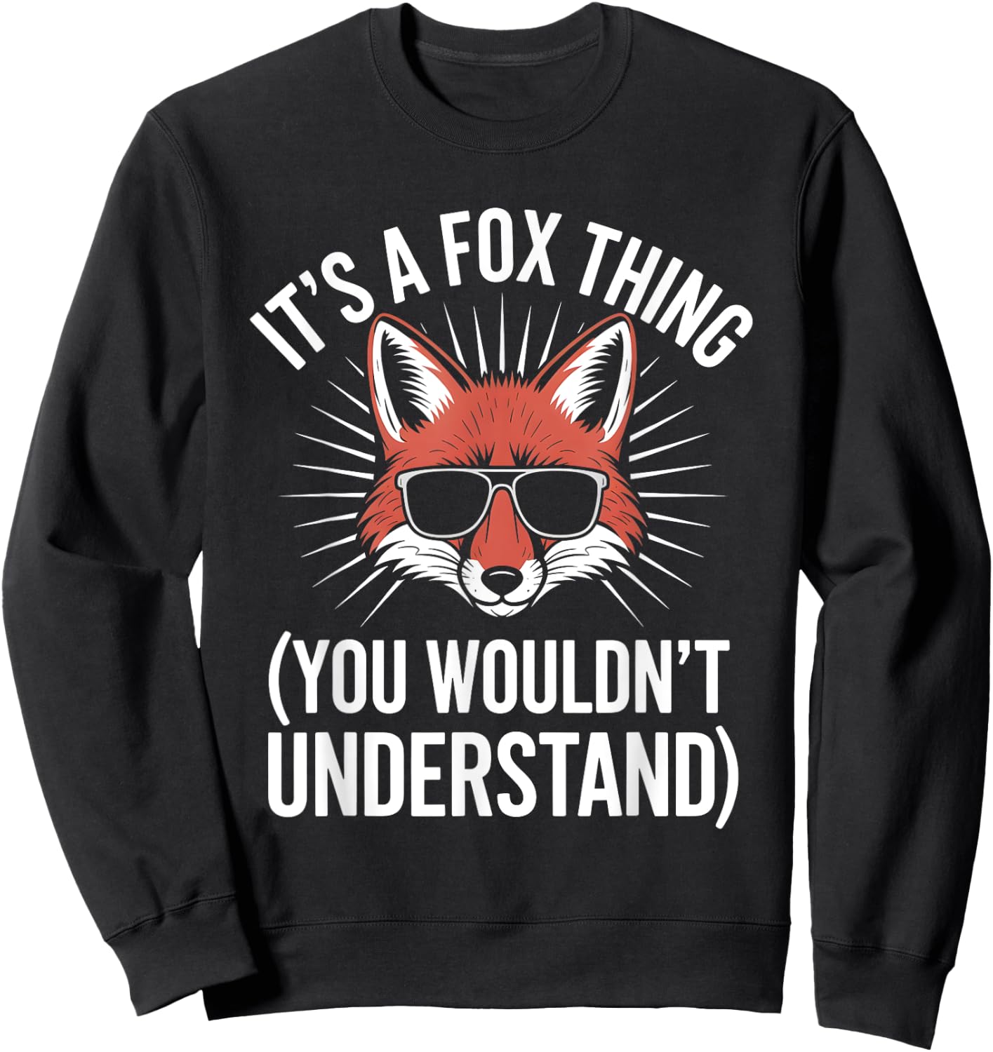 Its A Fox Thing You Wouldnt Understand Sweatshirt - Sweatshirt | Black