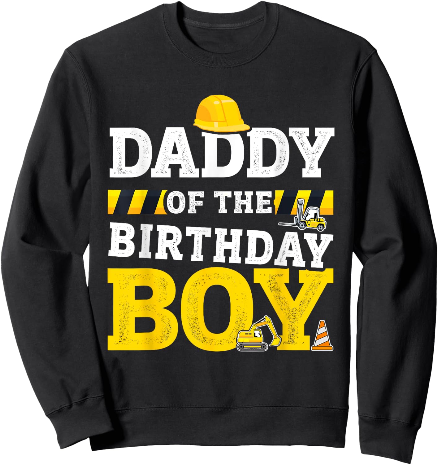 Daddy of the birthday boy matching family construction party Sweatshirt - Sweatshirt | Black