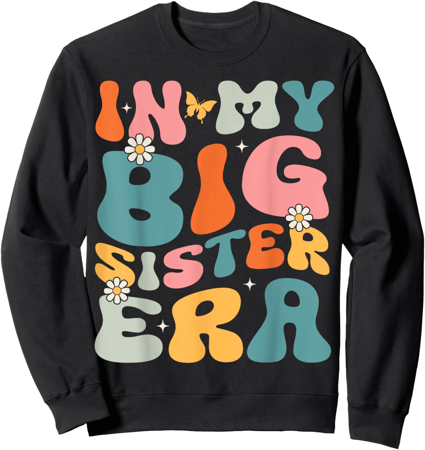 In My Big Sister Era Groovy Baby Kids Girls Women Big Sis Sweatshirt - Sweatshirt | Black
