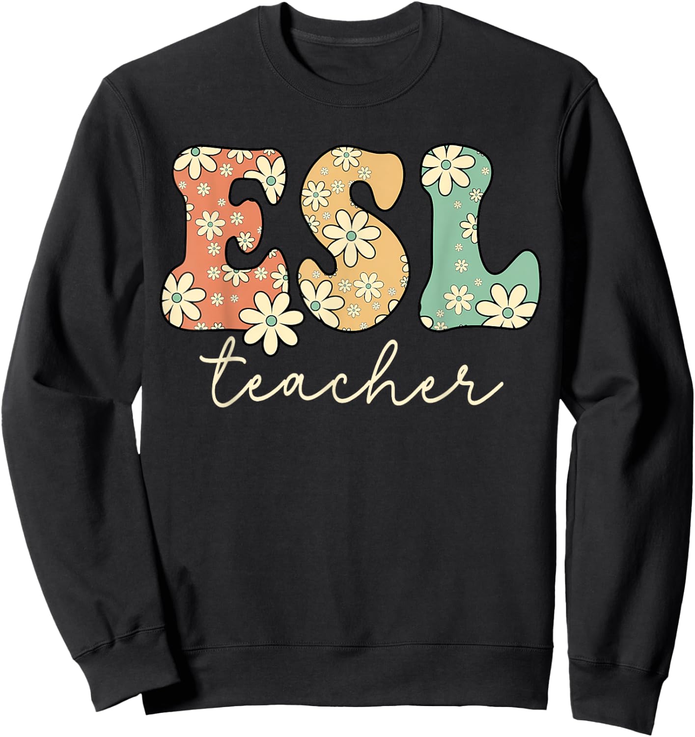 Retro Daisy Flower ESL Bilingual Teacher Back To School Women Sweatshirt - Sweatshirt | Black