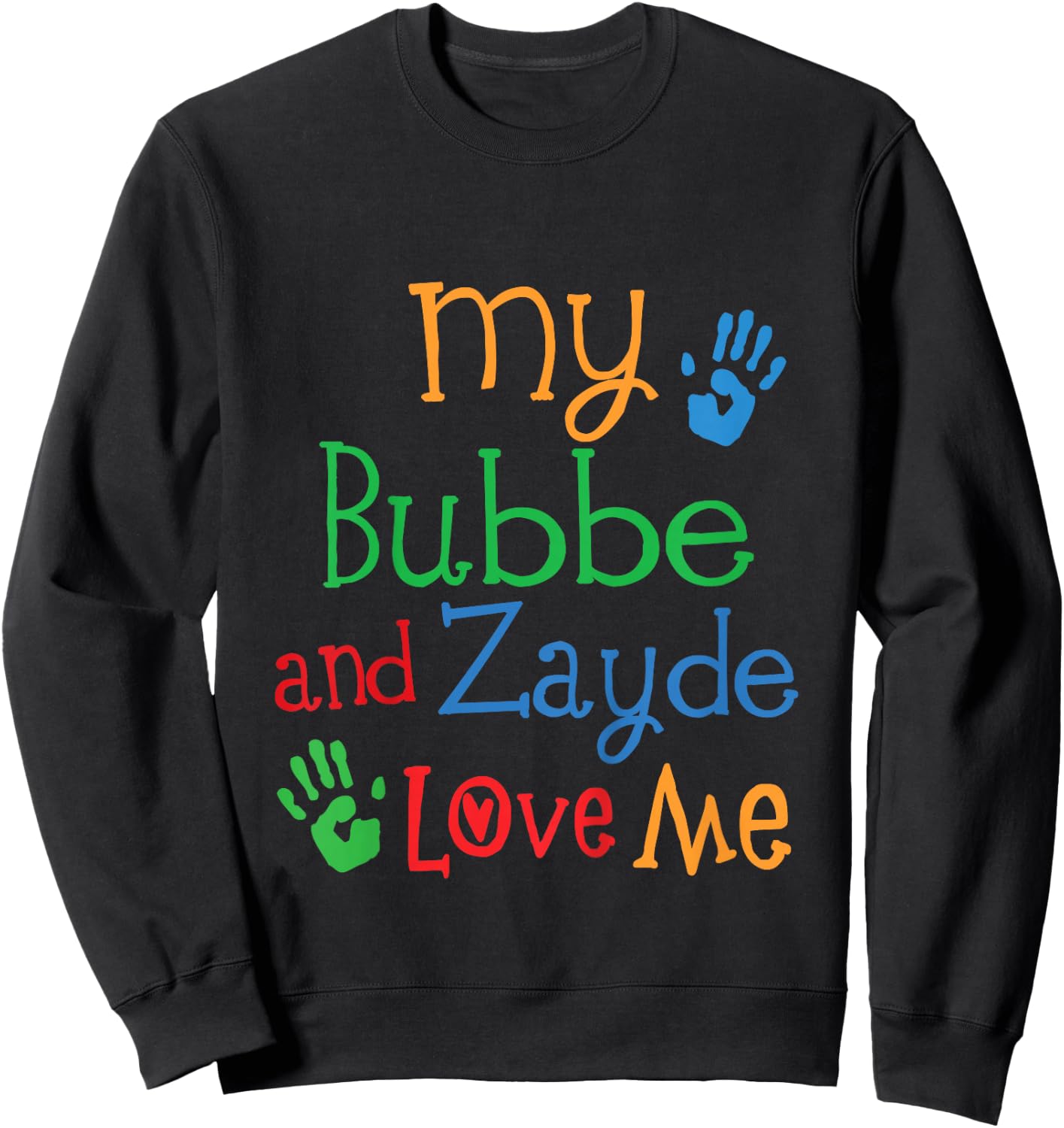 Kids Bubbe And Zayde Love Me Grandchild Sweatshirt - Sweatshirt | Black