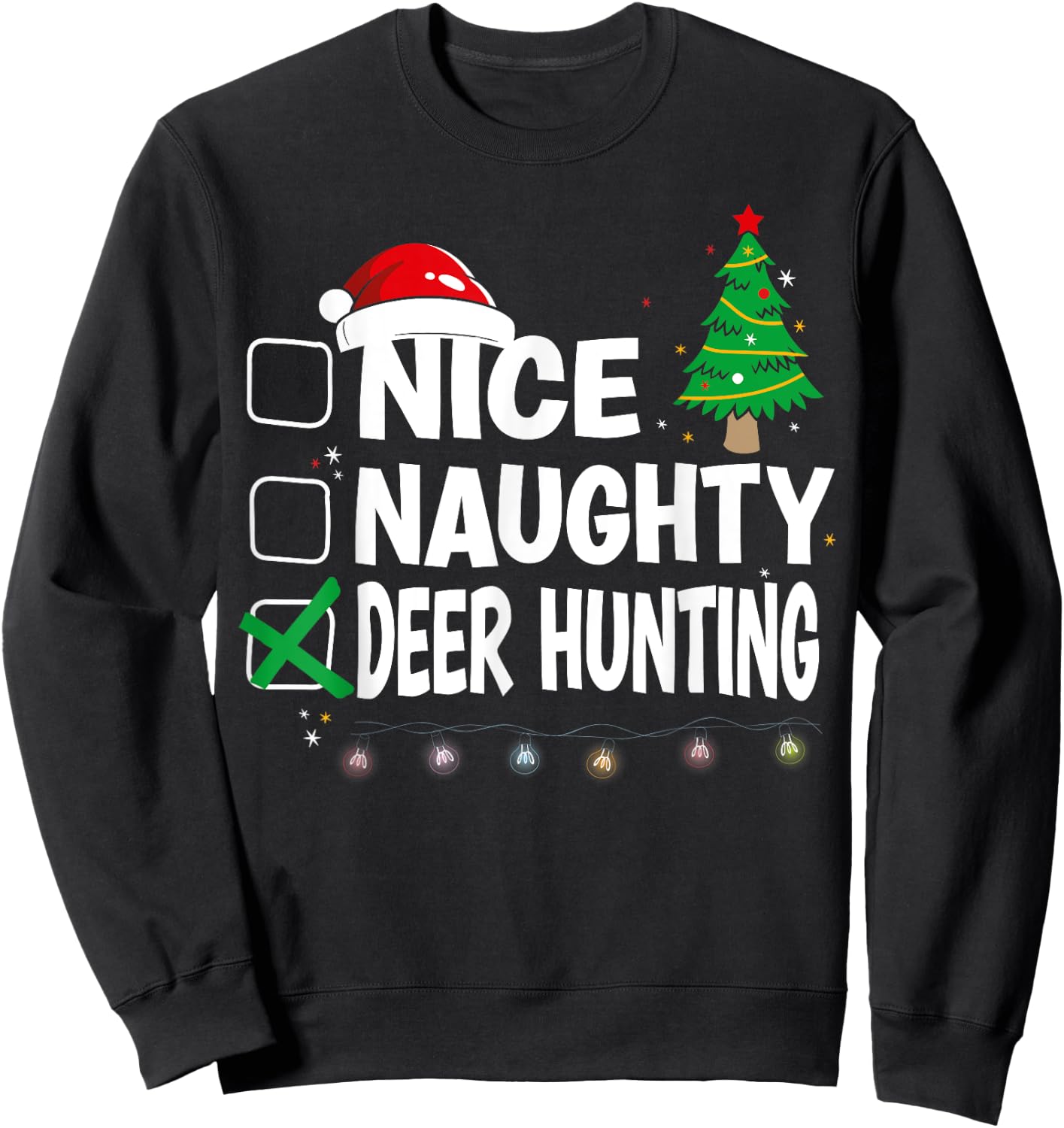 X-Mas Matching Nice Or Naughty Or Deer Hunting Pajama Sweatshirt - Sweatshirt | Black