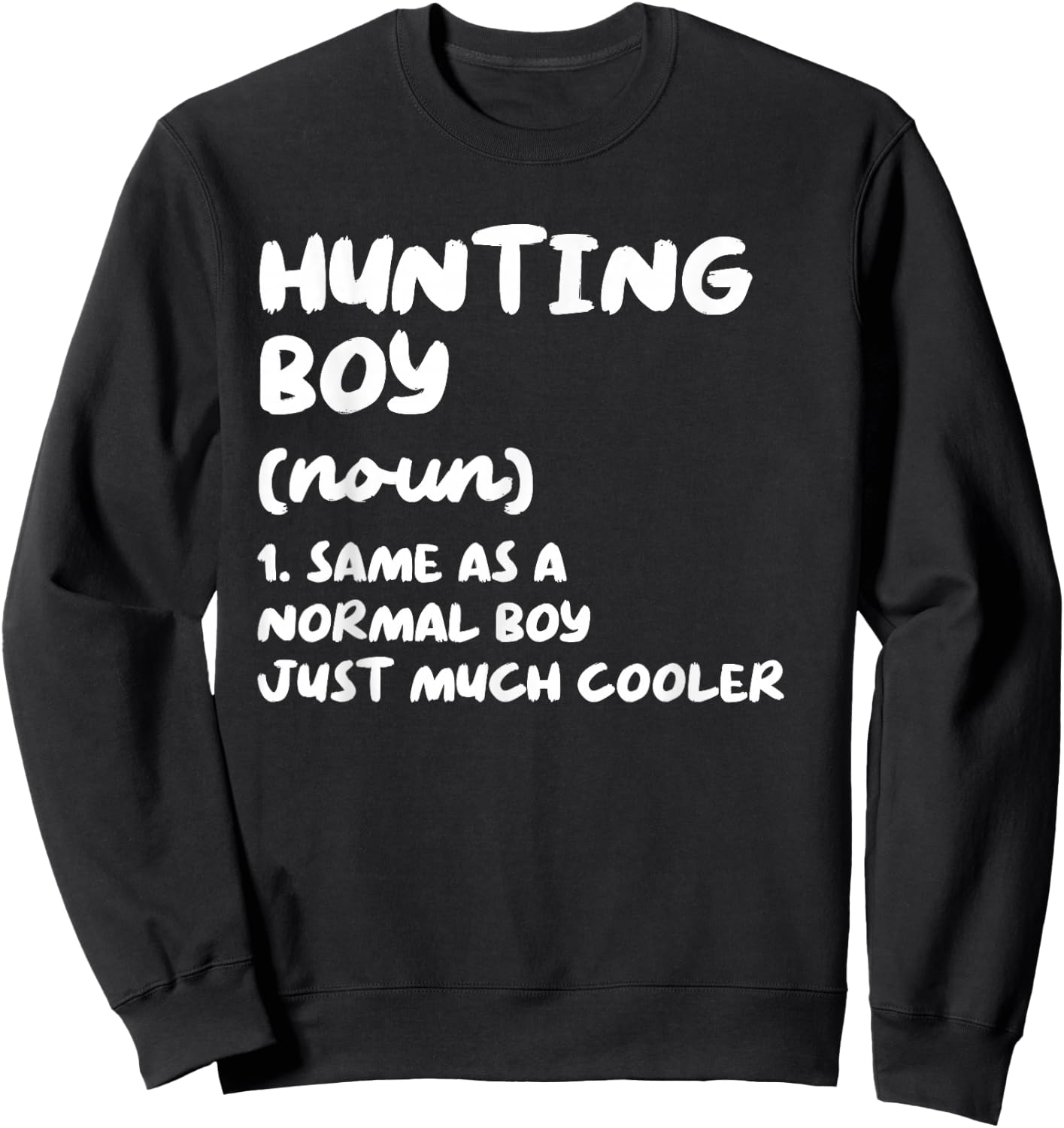 Hunting Boy Definition Funny Sweatshirt - Sweatshirt | Black
